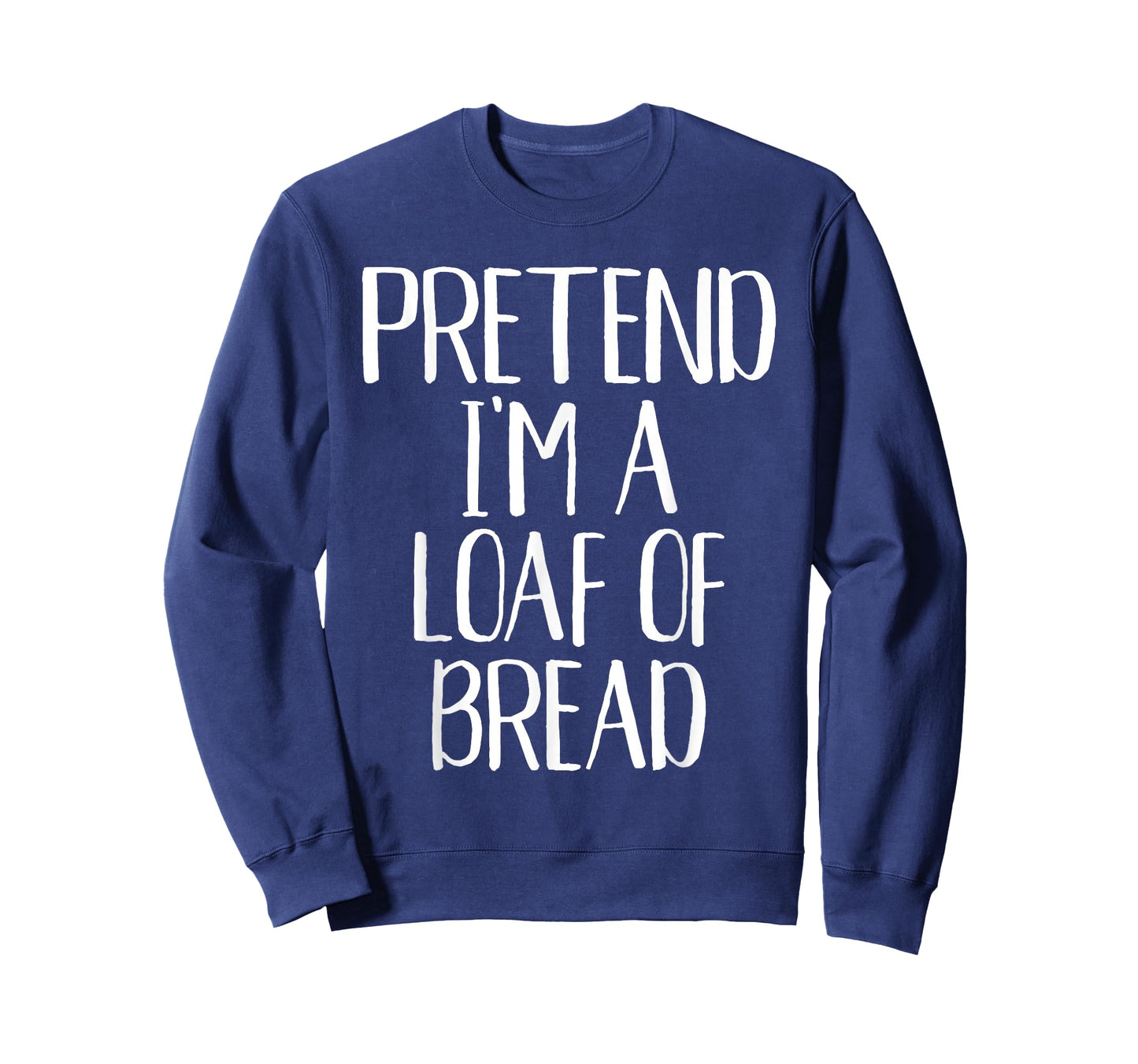 Pretend I'm A Loaf of Bread Costume Family Halloween Party T-Shirt