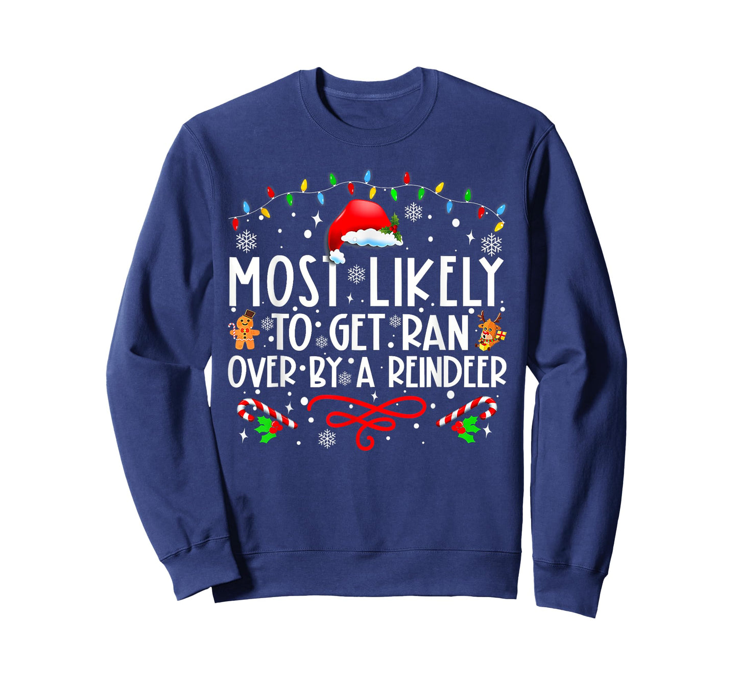 Most Likely To Get Ran Over By A Reindeer Family Christmas T T-Shirt