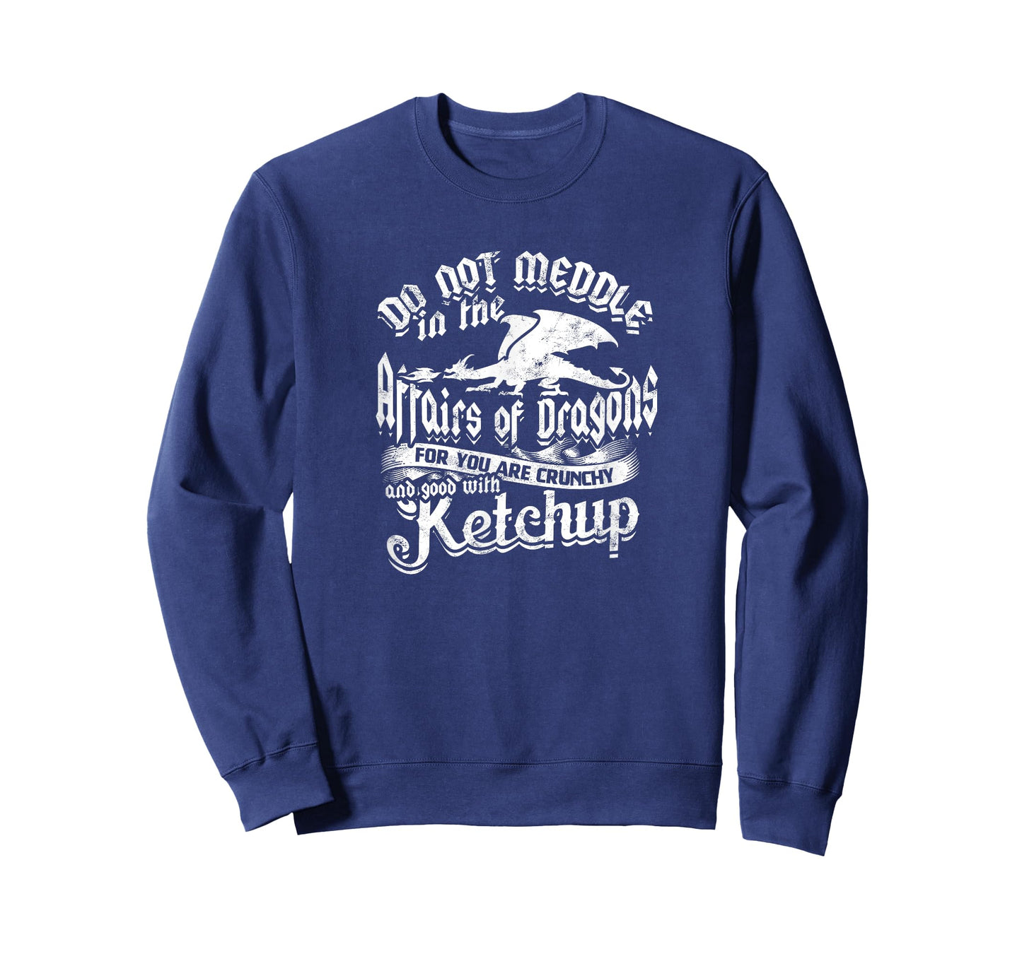 DO NOT MEDDLE IN THE AFFAIRS OF DRAGONS - Dragons T-Shirt