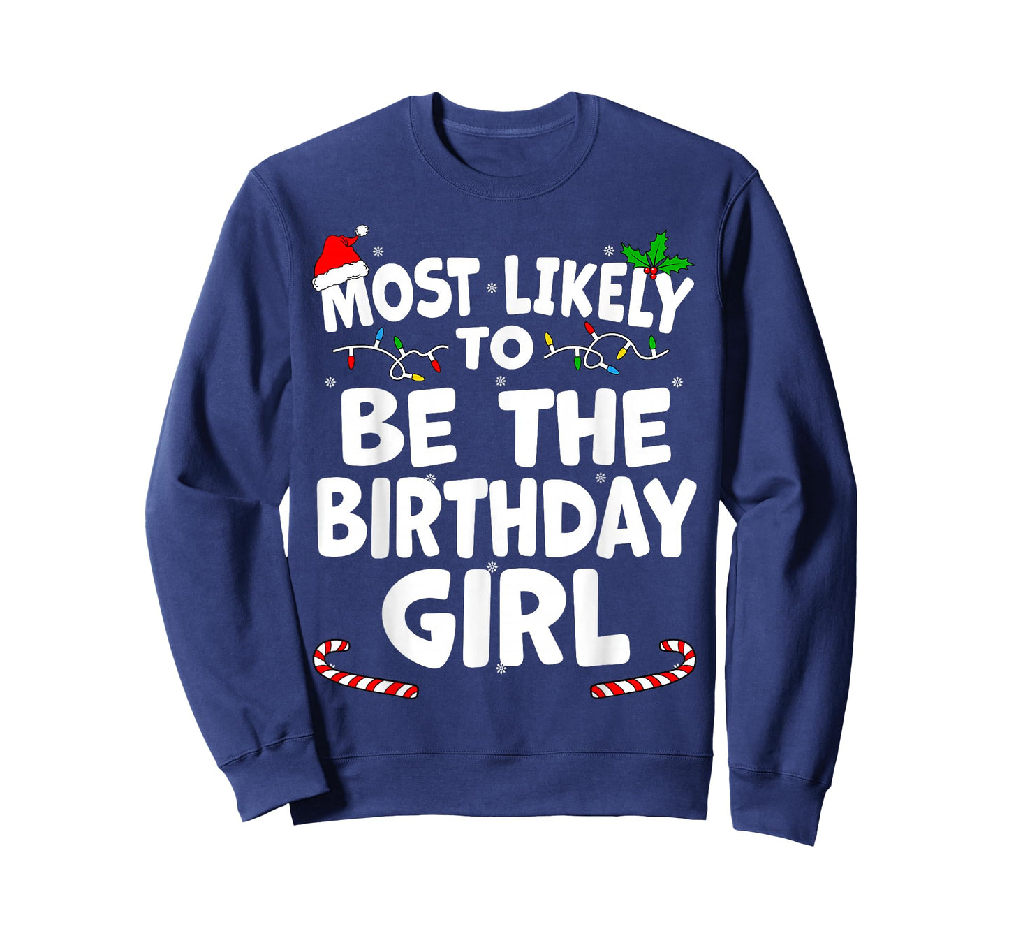 Most Likely To Be The Birthday Girl Christmas Matching Top T-Shirt