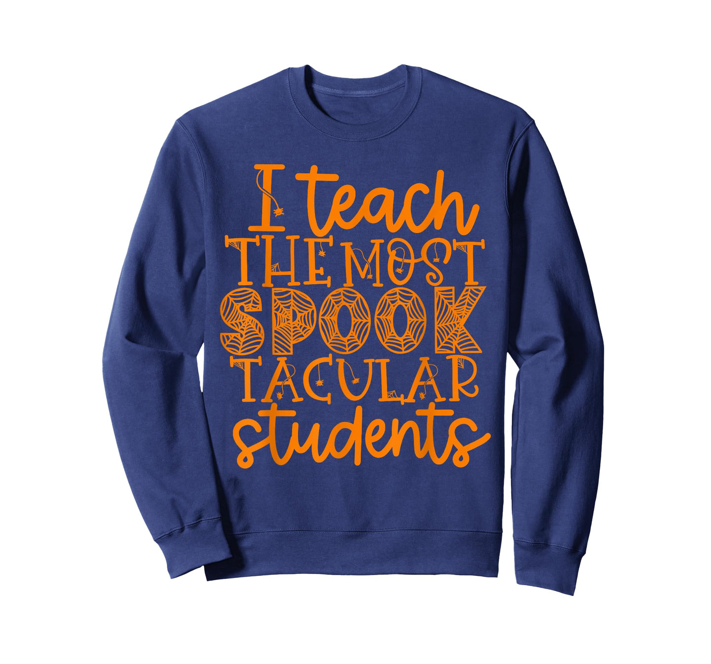 I Teach The Most Spook tacular Students Halloween Teacher T-Shirt