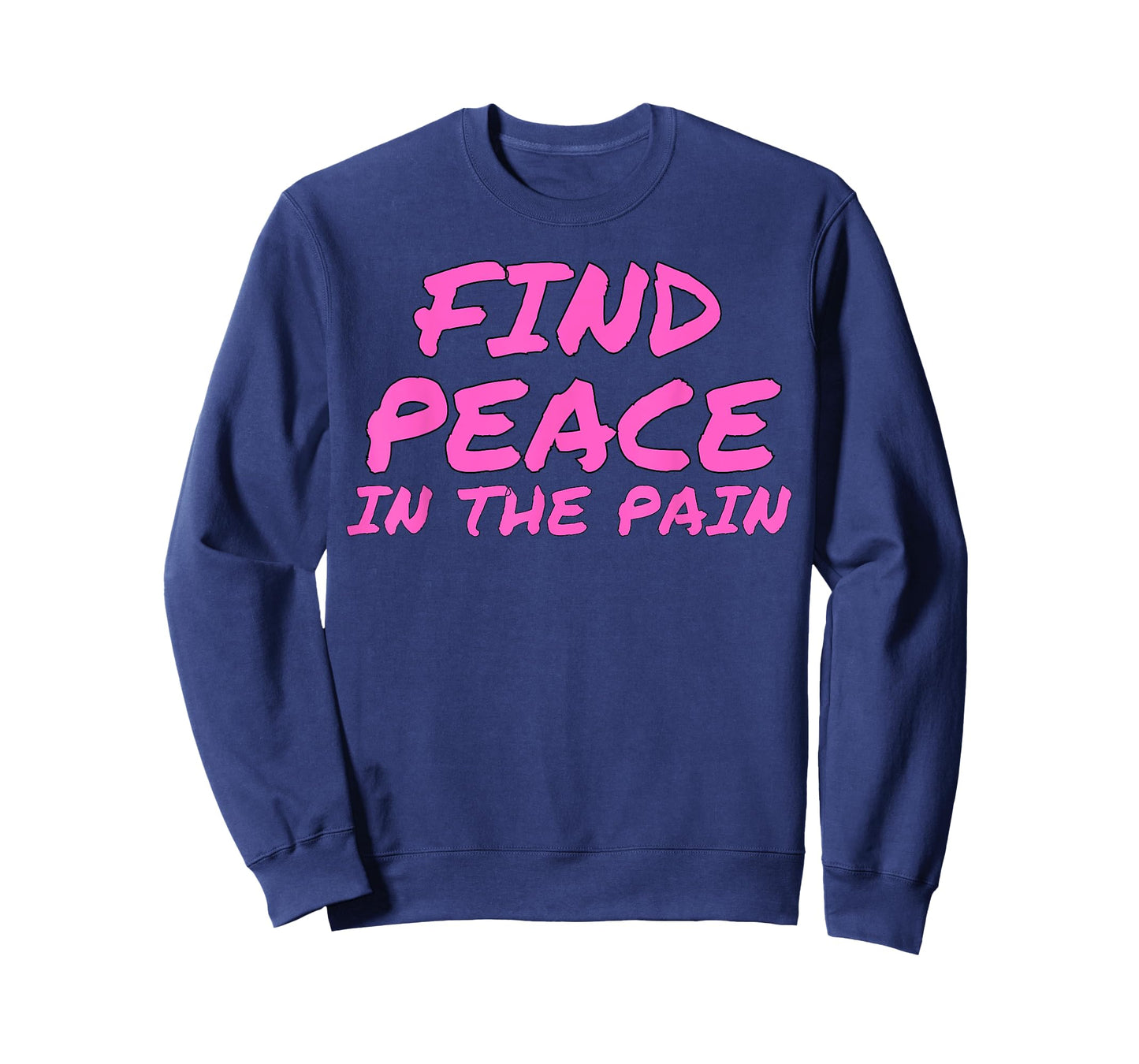 Funny Pump Covers Gym Men | Find Peace In The Pain T-Shirt