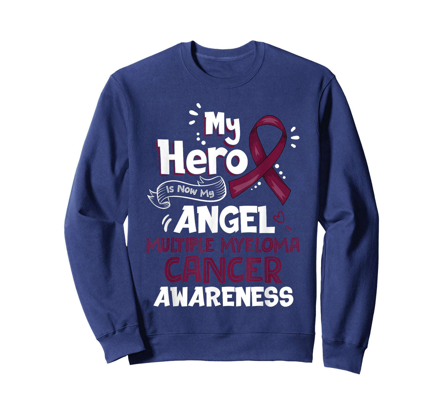 My Hero Is Now My Angel Multiple Myeloma Cancer Awareness T-Shirt