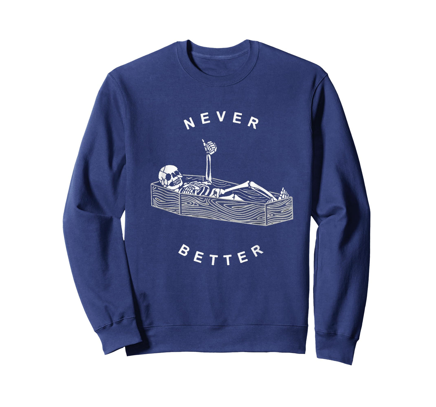 Never Better Skull Skeleton In The Coffin Halloween T-Shirt