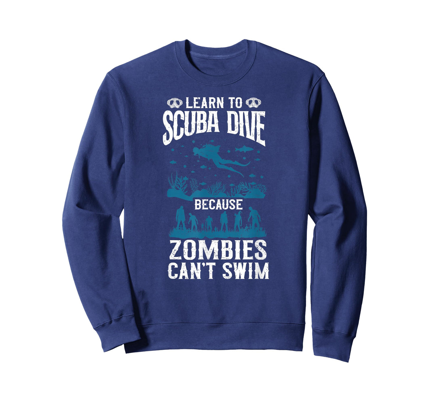Divers learn to dive zombies cannot swim T-Shirt