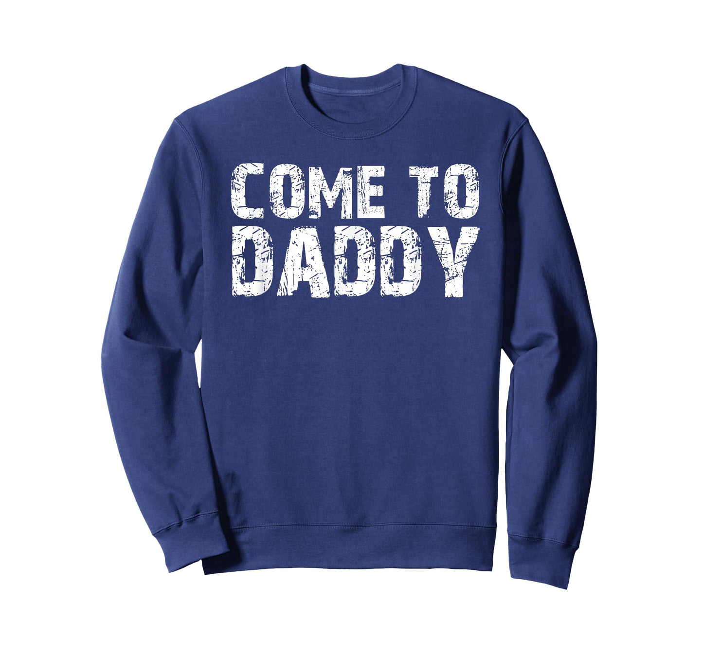 Come To Daddy T-Shirt