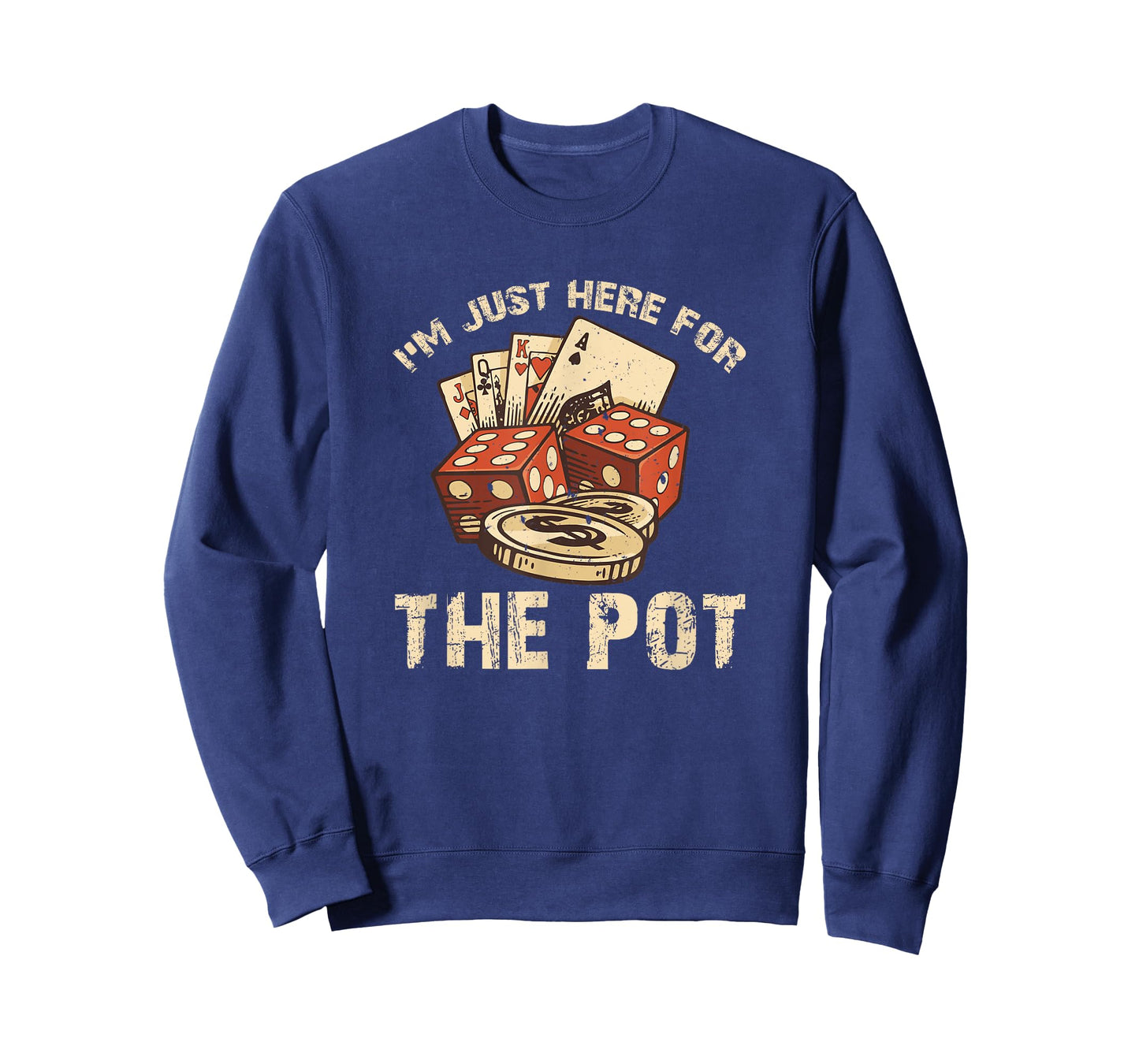 I'm Just Here for the Pot Funny Poker T-Shirt T-Shirt