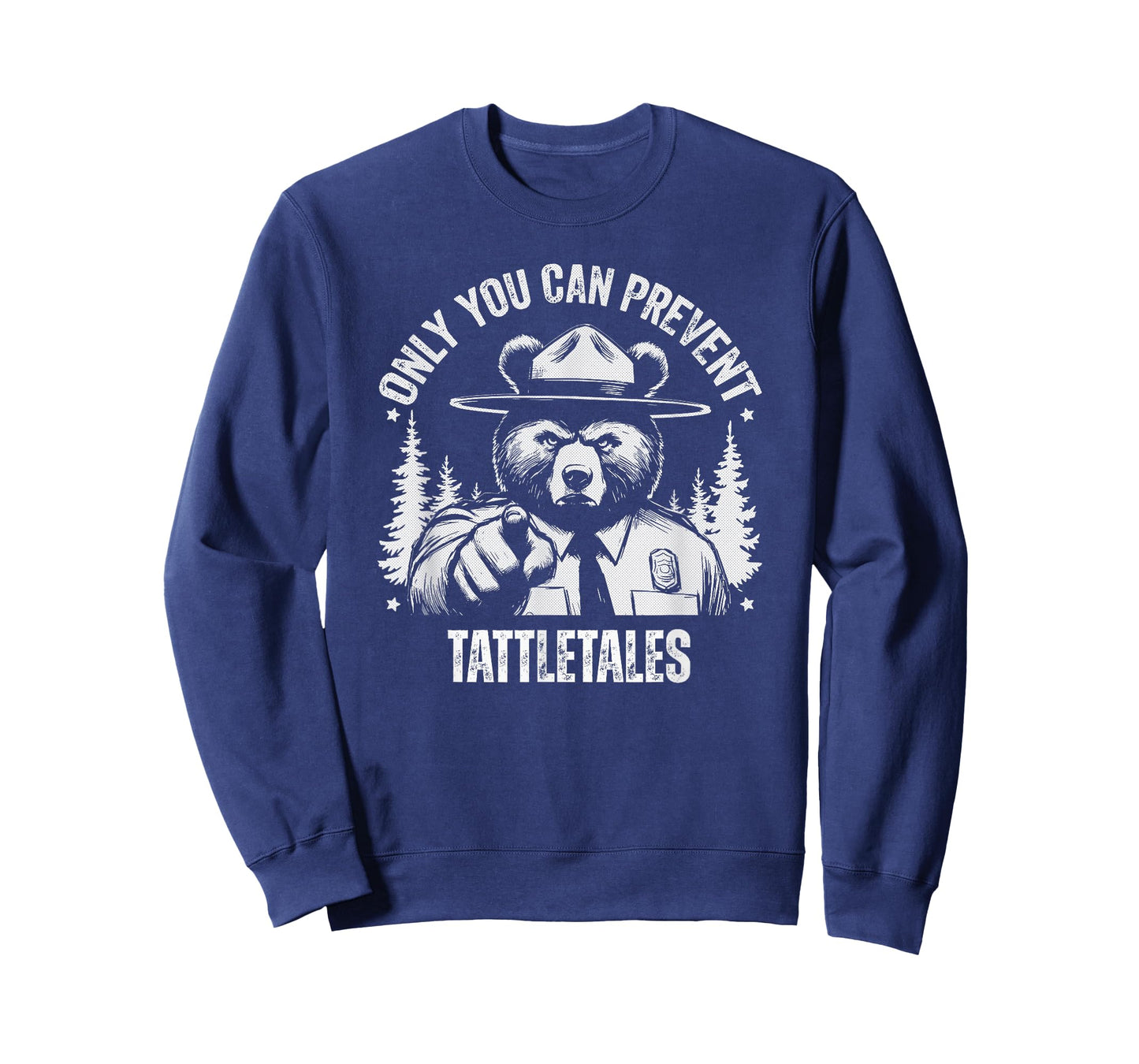 Only You Can Prevent Tattletales Nature Hiking T-Shirt