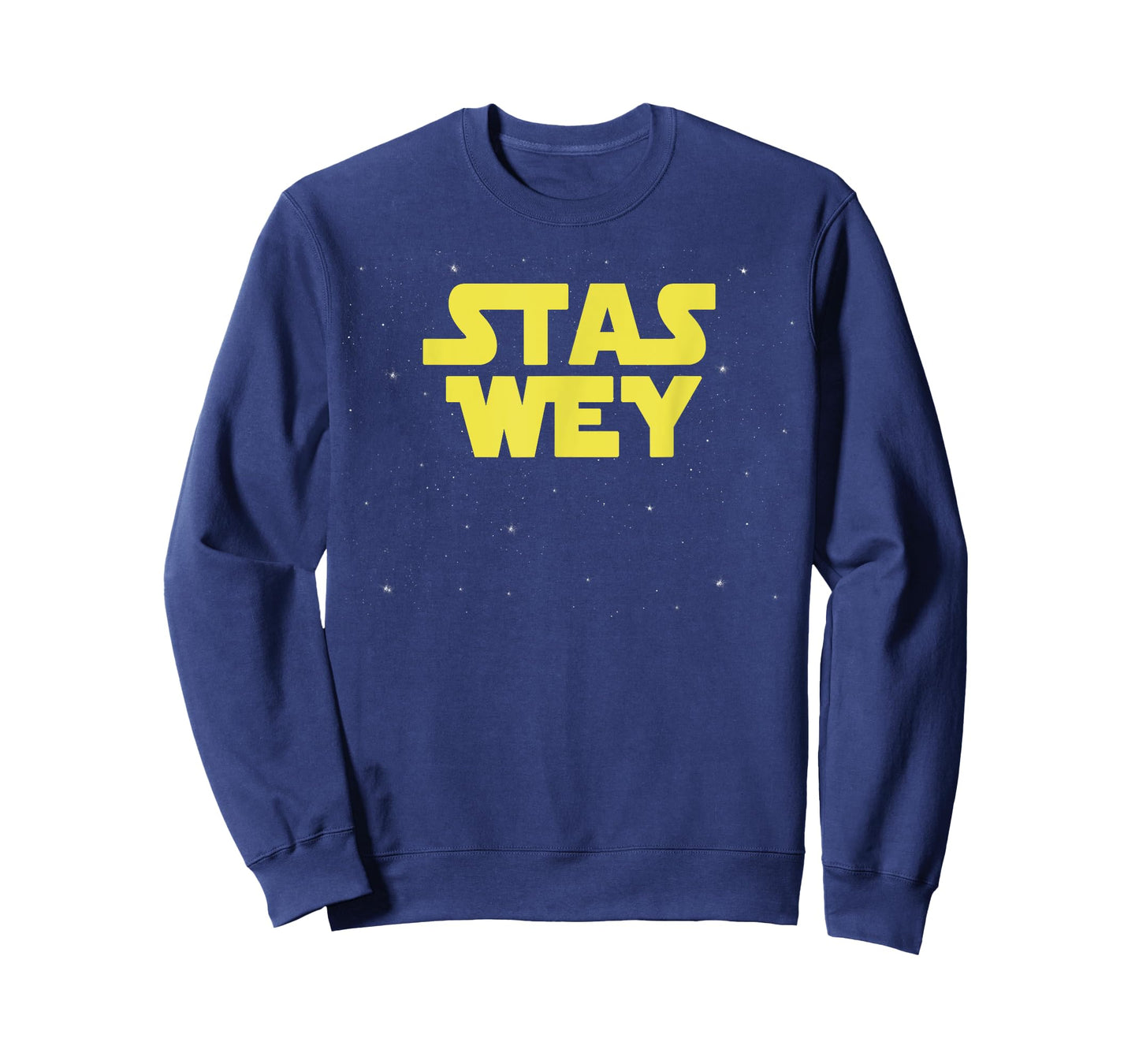 Stas Wey Estar Guars Mexican Funny T-Shirt T-Shirt