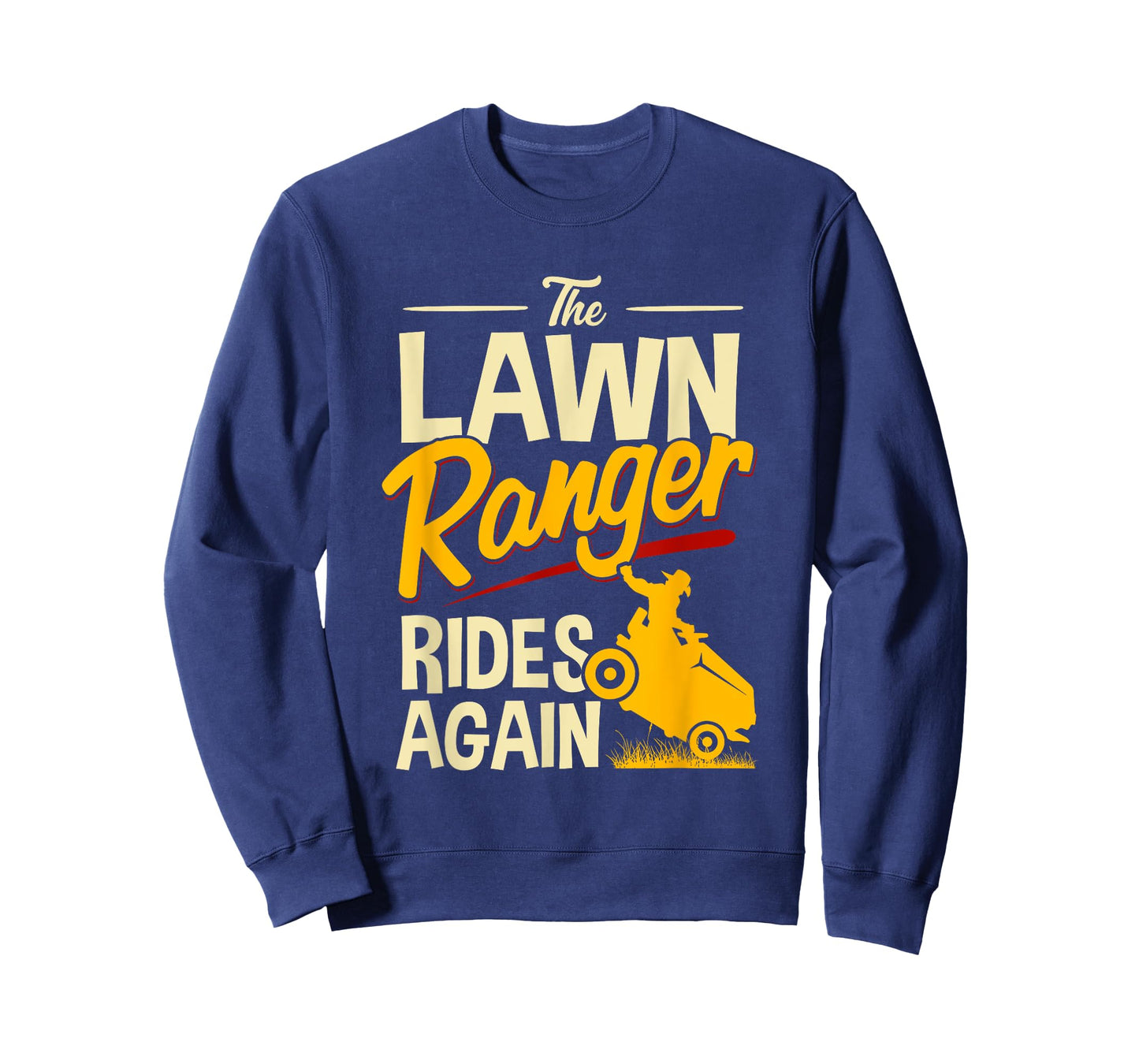 The Lawn Ranger Rides Again - Lawn Tractor Mowing T-Shirt T-Shirt