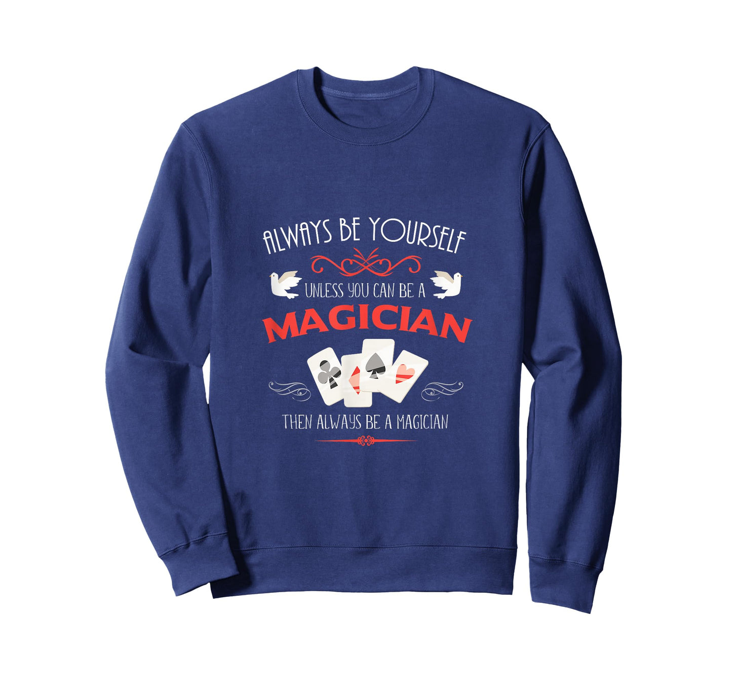 Es sei denn du bist ein Magier. Gift Fun T-Shirt