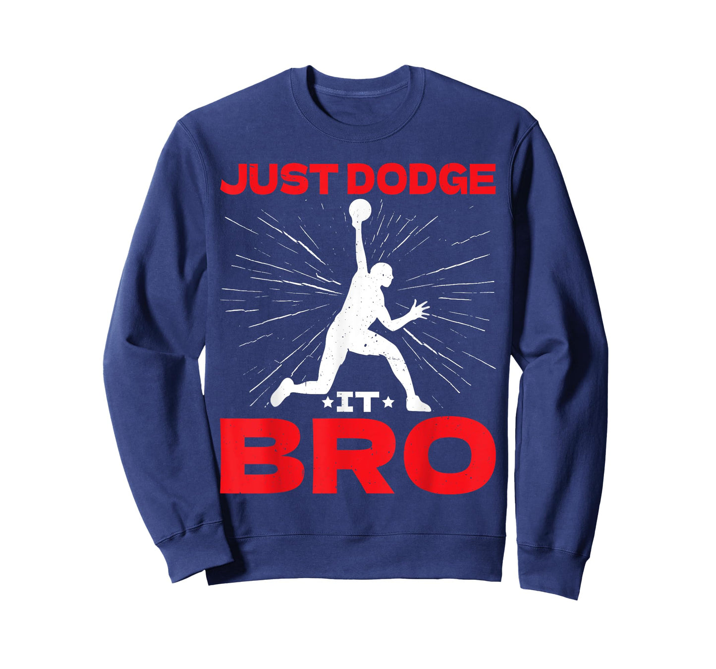 Just Dodge It Bro Dodgeball Player Game ----- T-Shirt