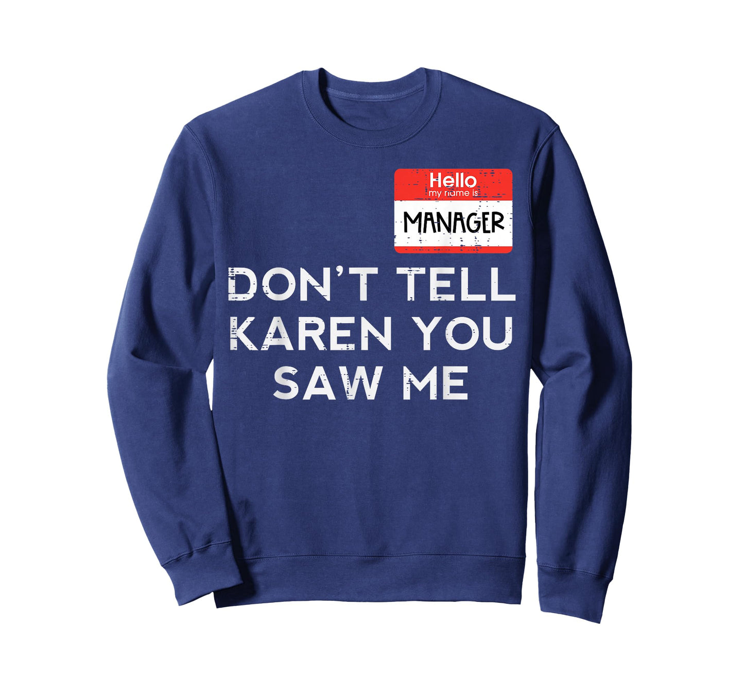Halloween Manager Dont Tell Karen Funny Costume Men Women T-Shirt