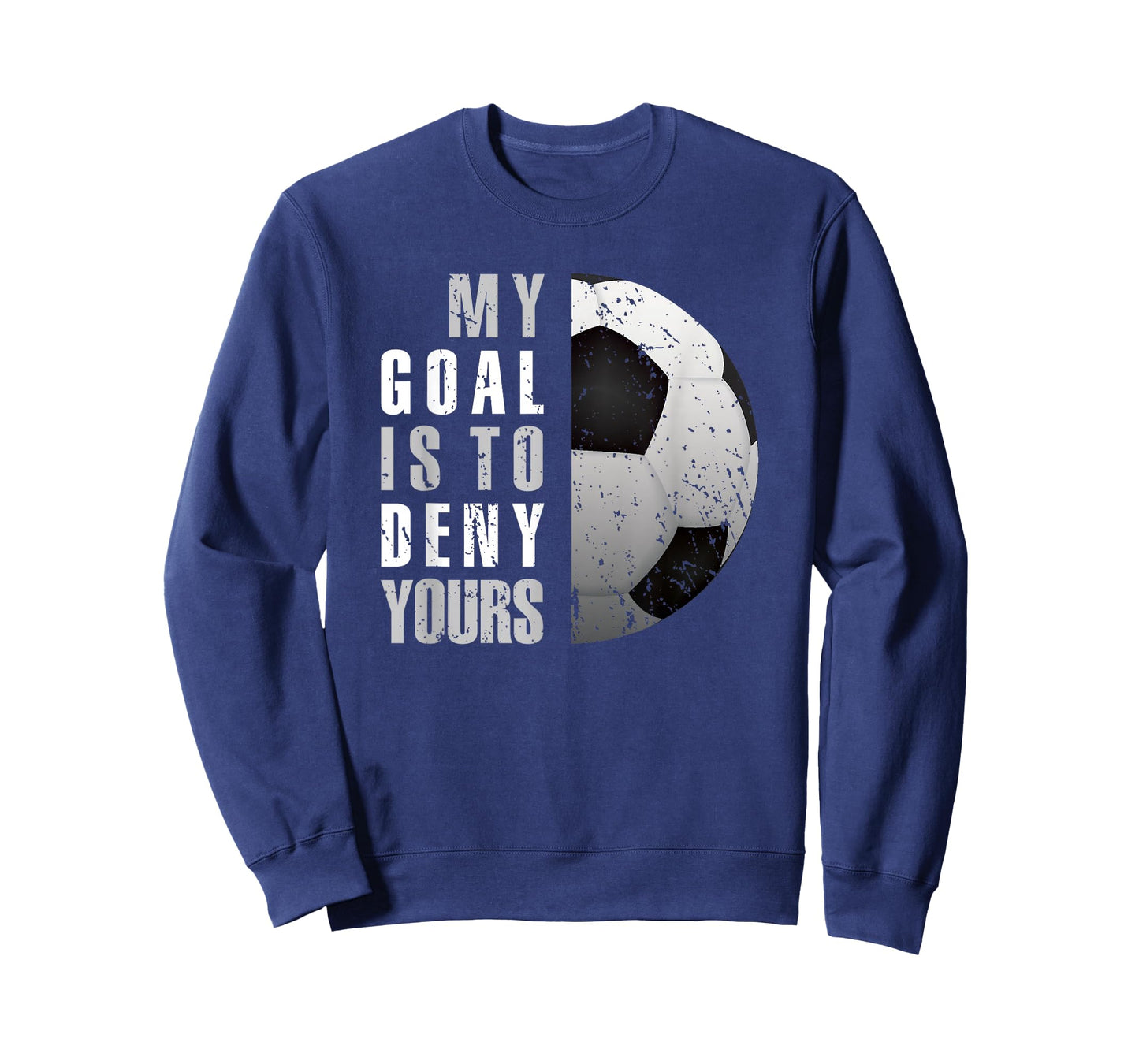 My Goal Is To Deny Yours Soccer Goalie Distressed Goalkeeper T-Shirt