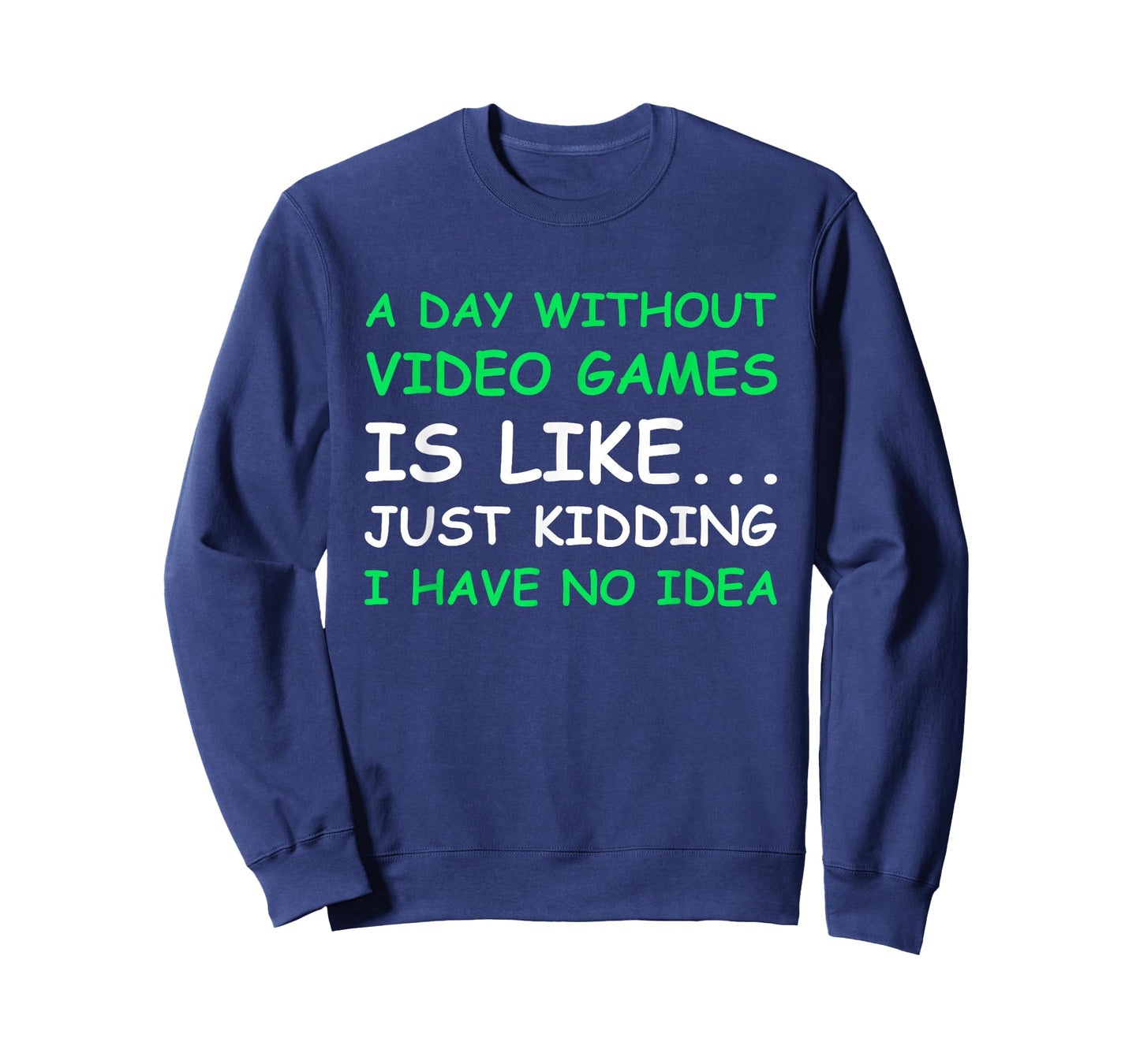 A Day Without Video Games Funny Video Gamer Gift Men Women T-Shirt