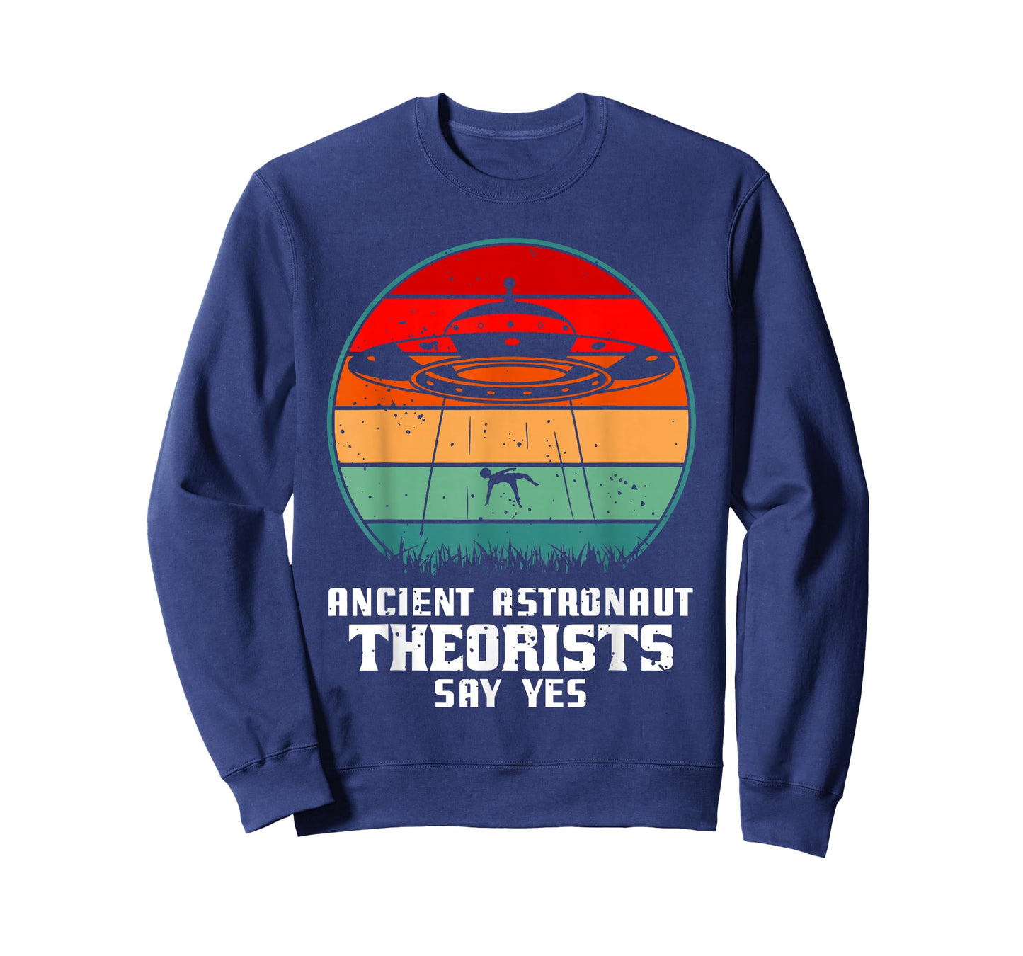 Ancient Astronaut Theorists Say Yes Alien Alien UFO T-Shirt