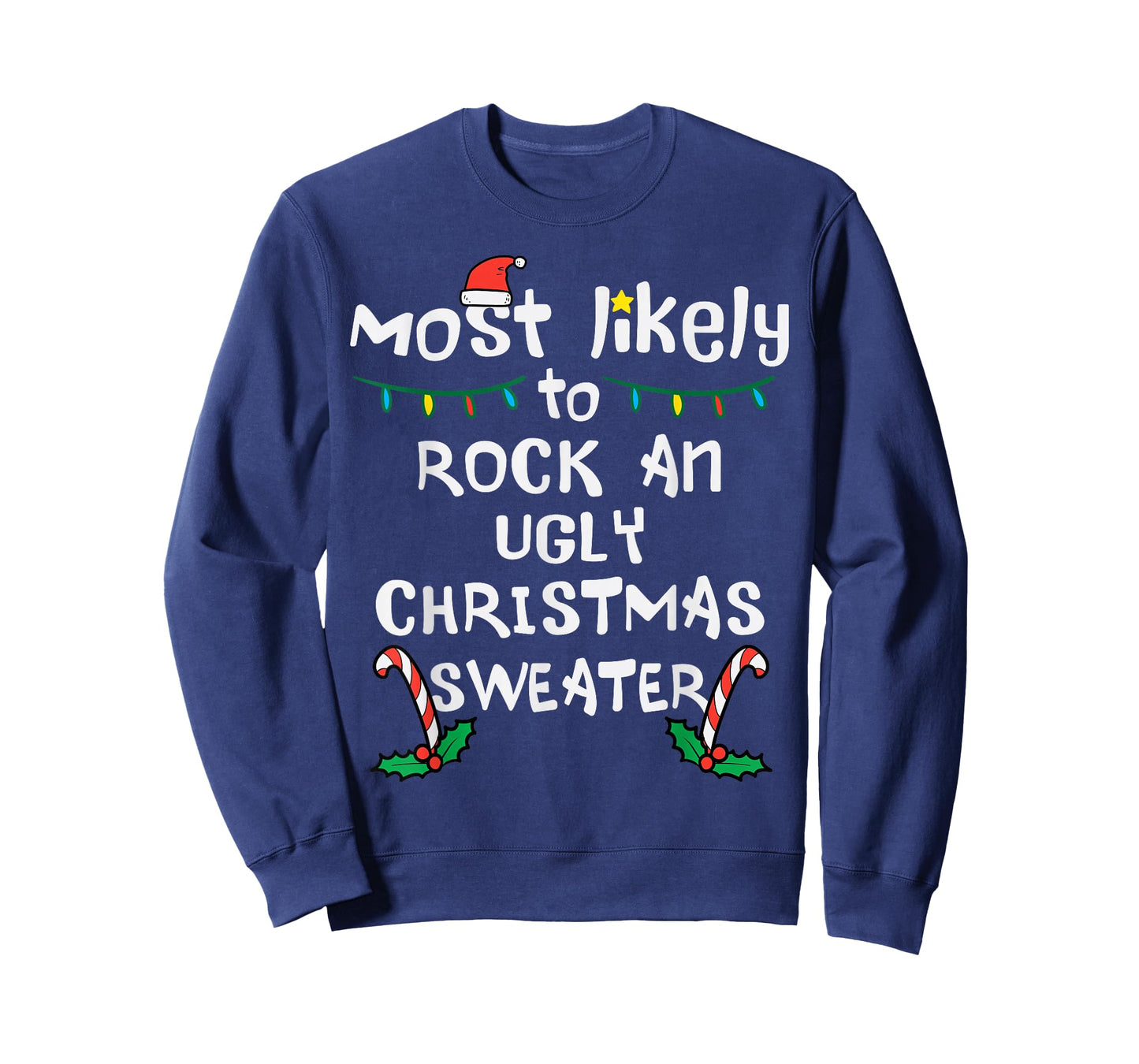 Most Likely Rock Ugly Christmas Sweater Xmas Family Matching T-Shirt