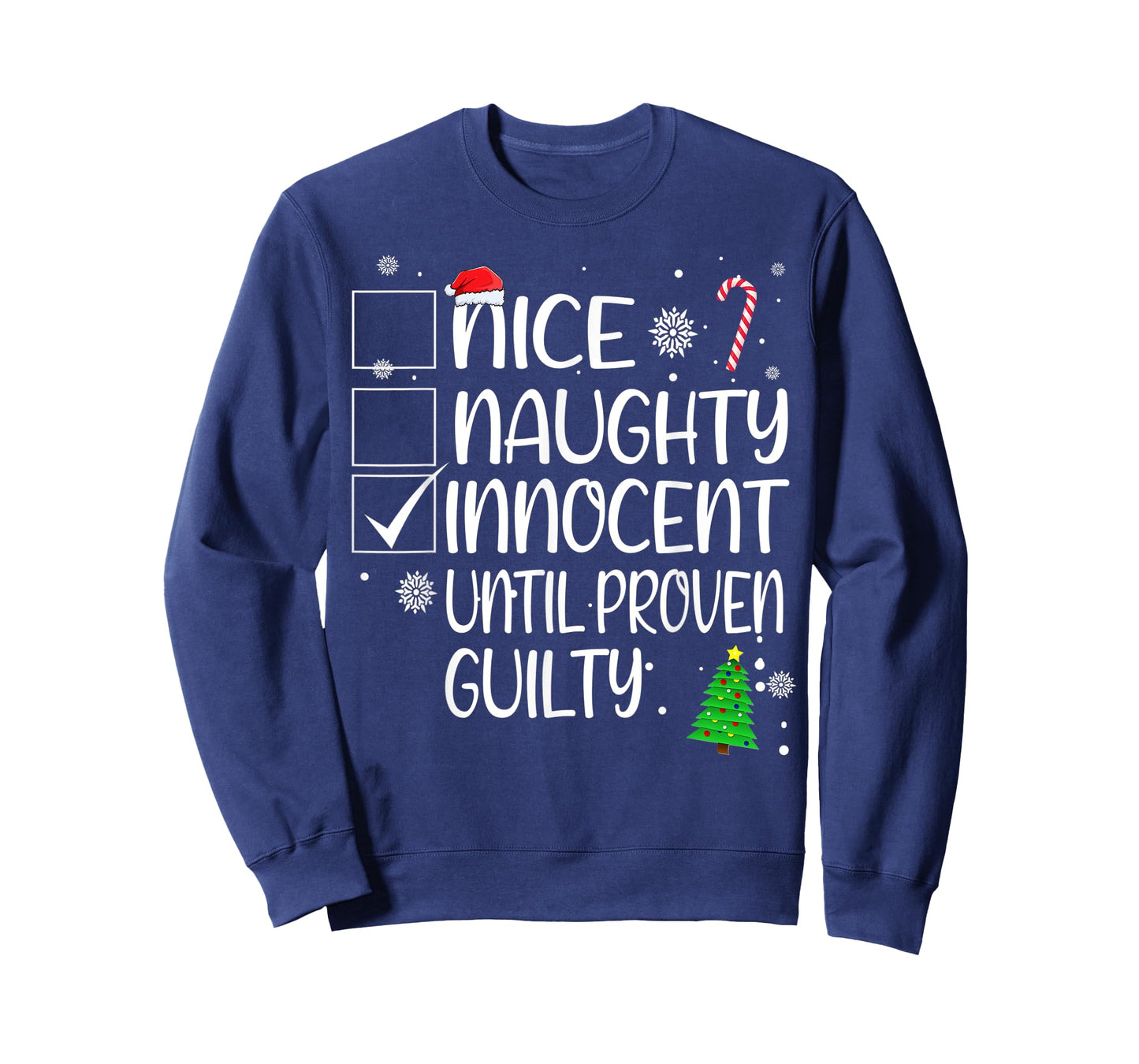 Nice Innocent Until Proven Guilty Christmas Quotes Hilarious T-Shirt