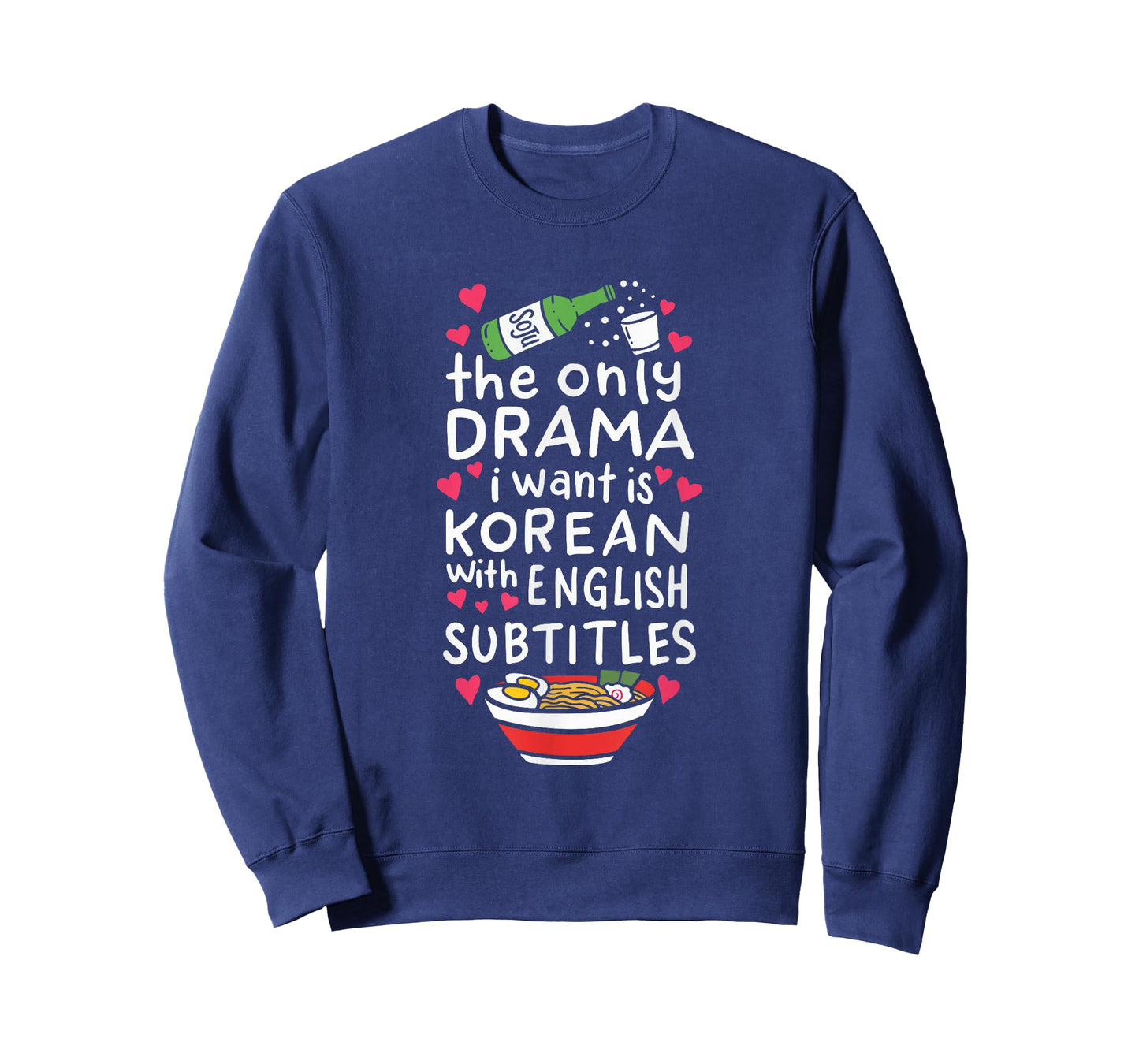 The Only Drama I Want is Korean with English Subtitles T-Shirt Small