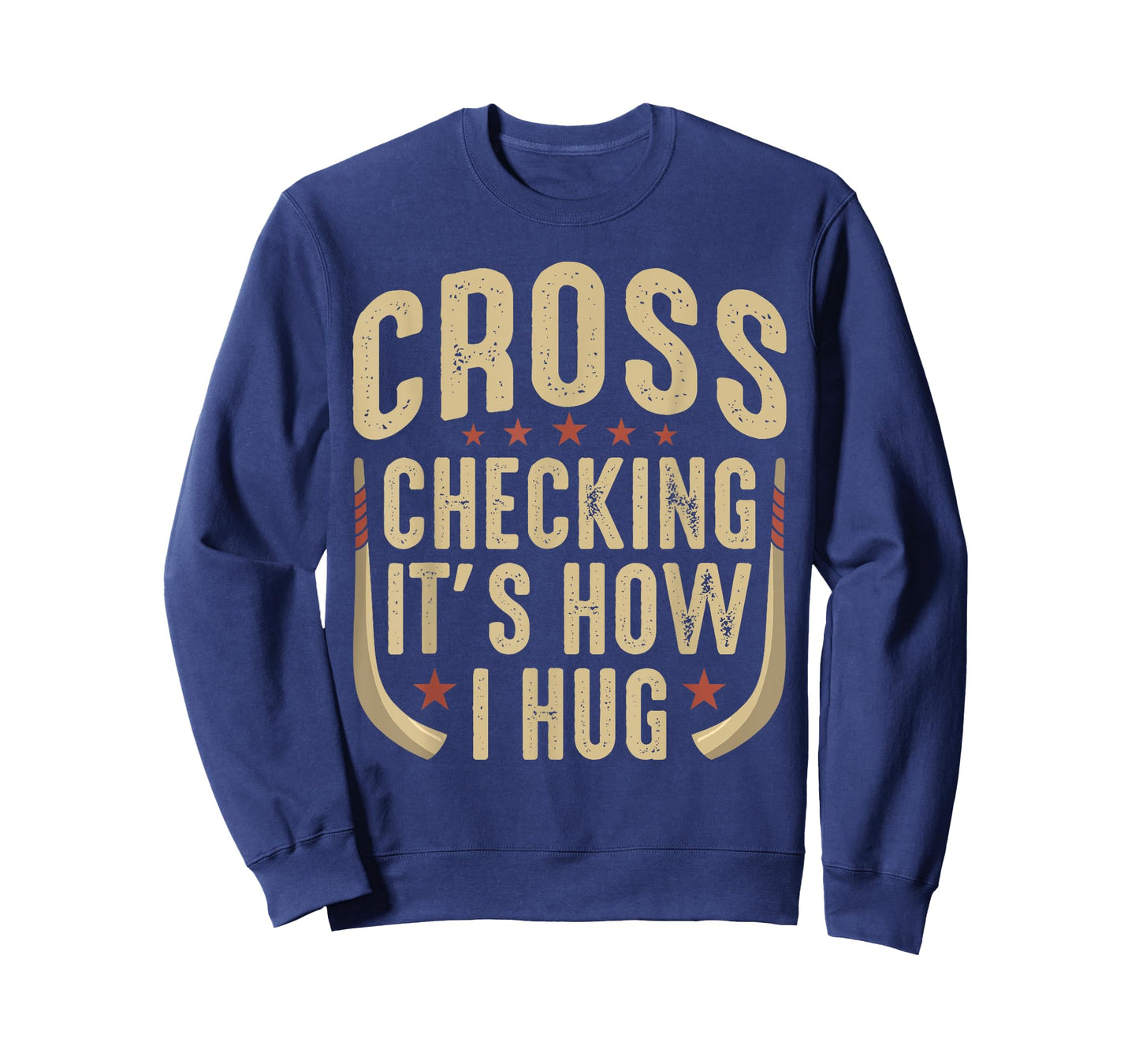 Cross Checking It’s How I Hug Ice Hockey Player Sports Lover T-Shirt