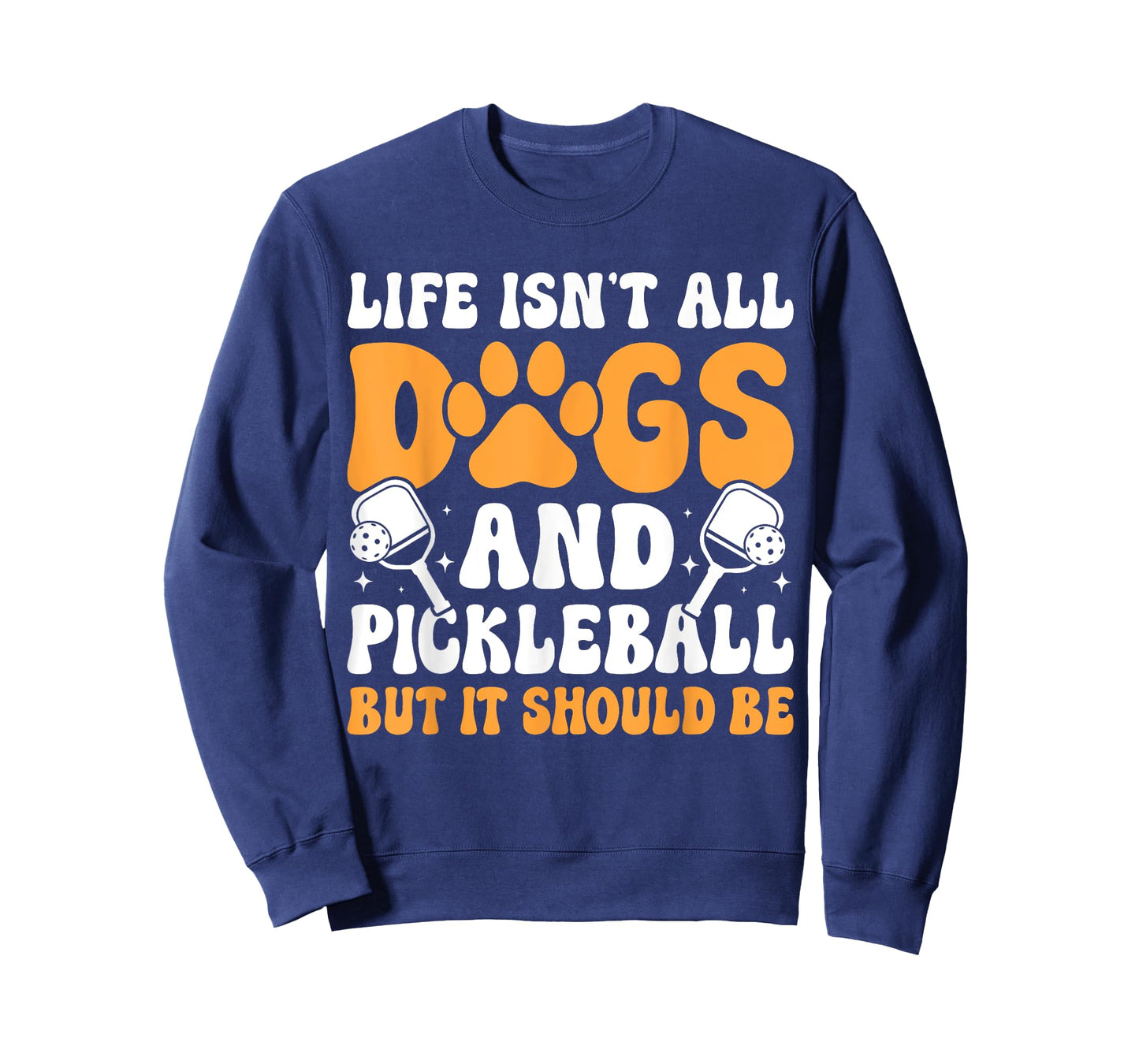 Funny Pickleball Dog Lover Life Isn't All Dogs Pickleball Me T-Shirt