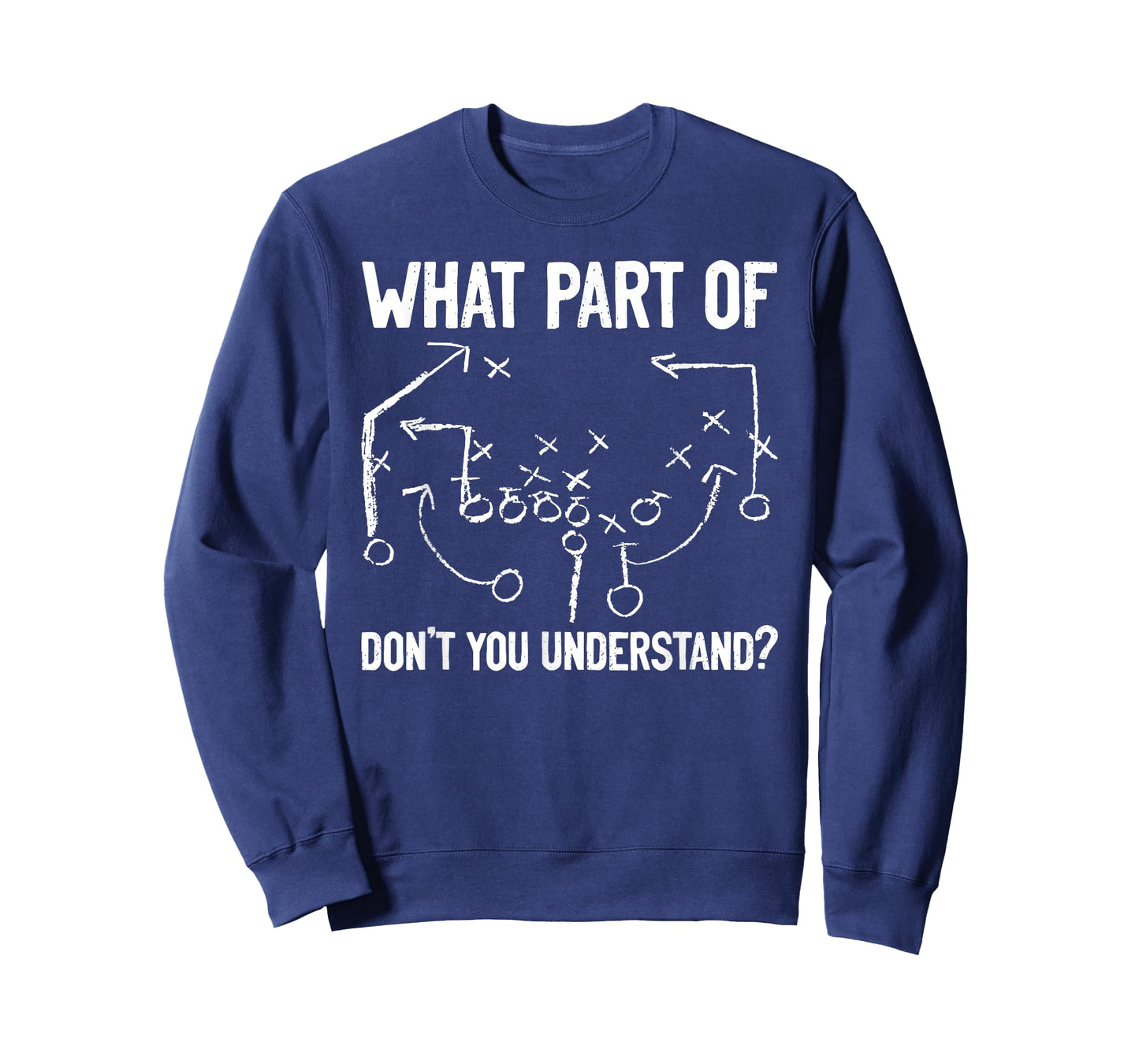 What Part of Don't You Understand Funny Football Play Design T-Shirt