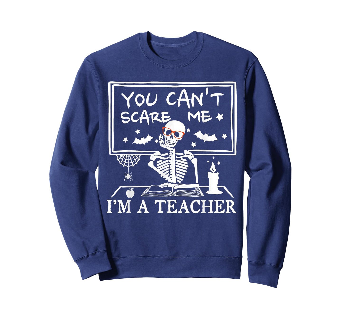 You Can't Scare Me I'm A Teacher Funny Ghost Happy Halloween T-Shirt