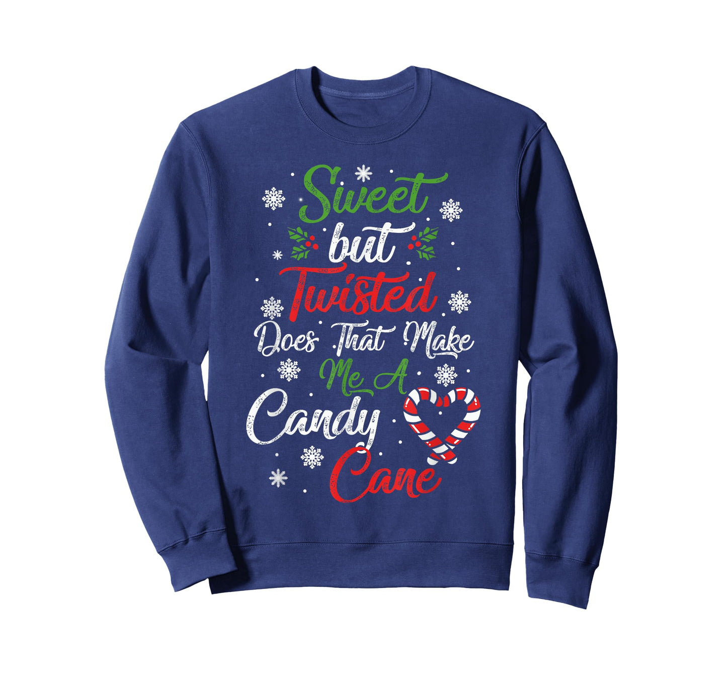 Sweet But Twisted Does That Make Me A Candy Cane Christmas T-Shirt