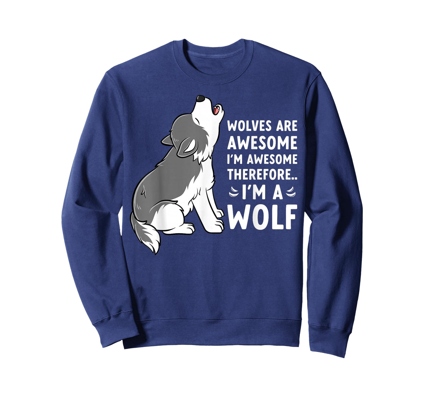 Wolves are Awesome I'm Awesome Funny Wolf T-Shirt