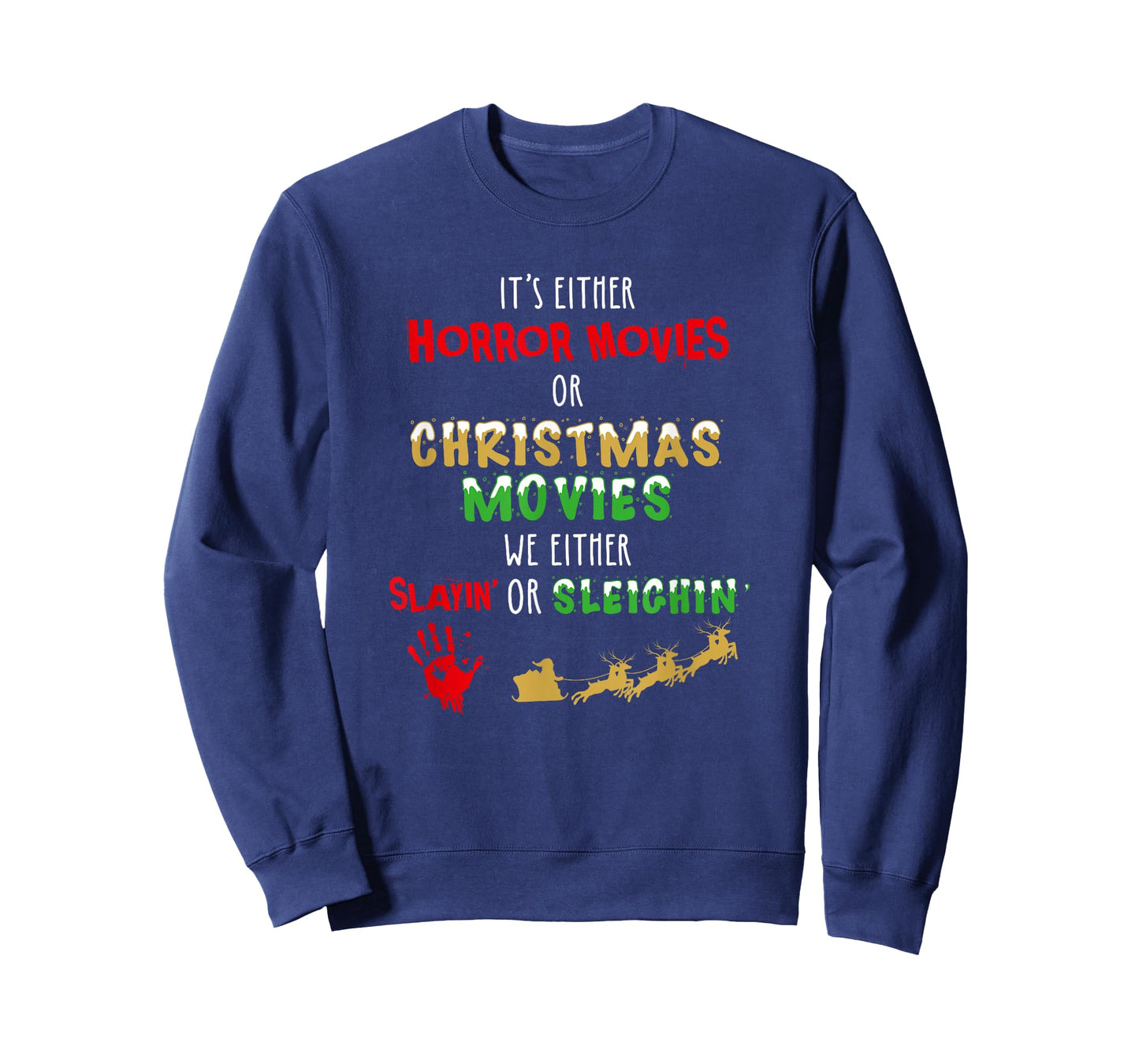 It's Either Horror Movies Or Christmas Movies T-Shirt