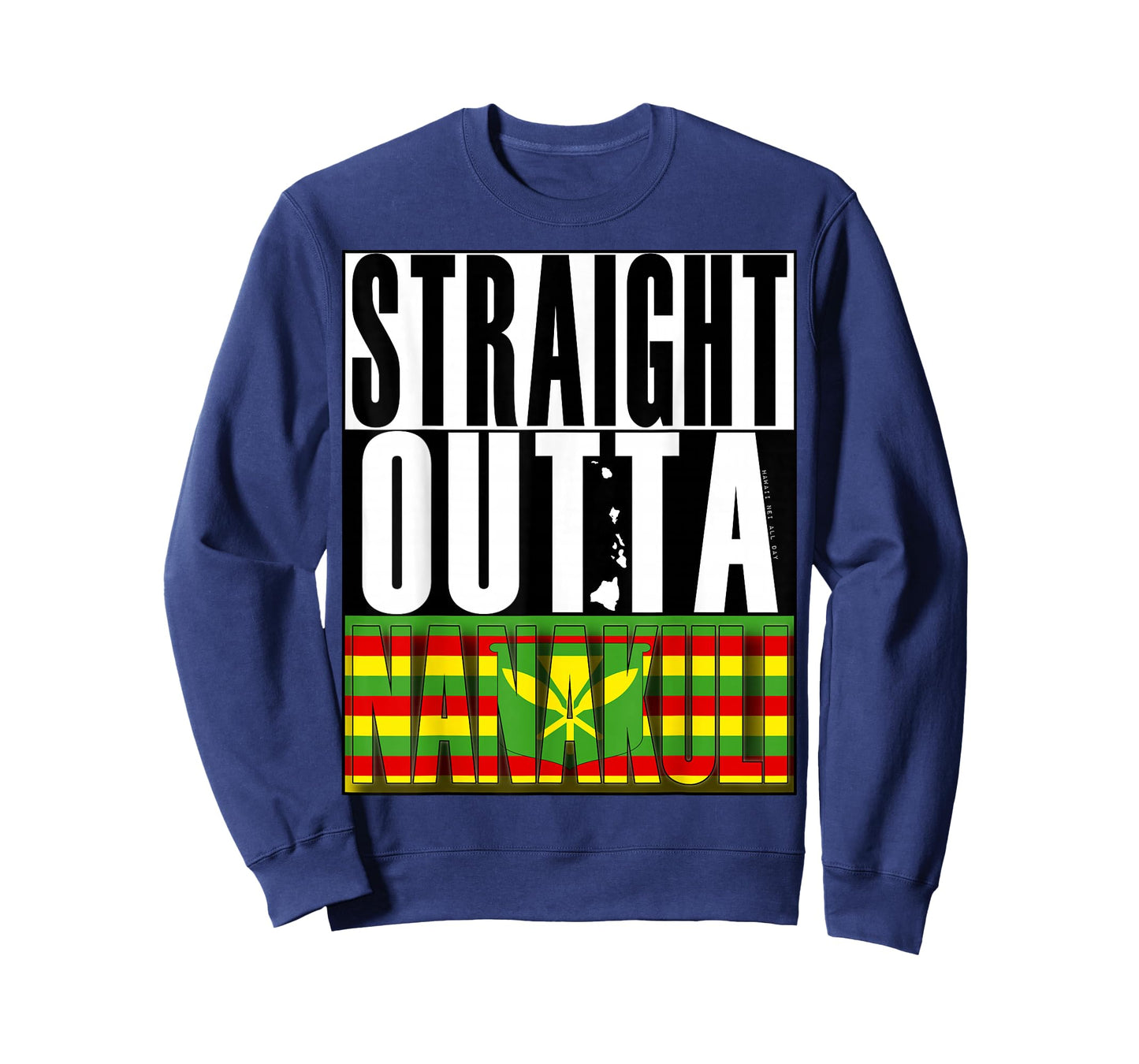 Straight Outta Nanakuli Kanaka Maoli by Hawaii Nei All Day T-Shirt