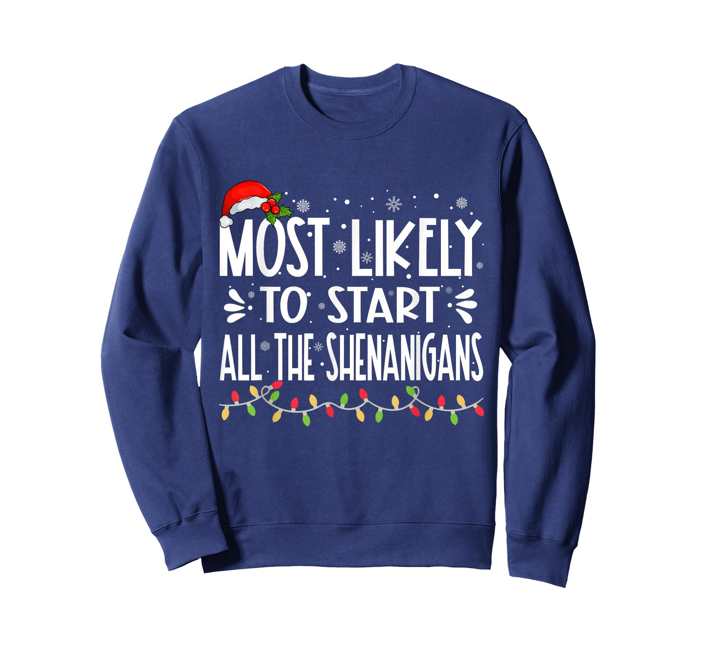 Most Likely To Start All The Shenanigans Funny Family T-Shirt