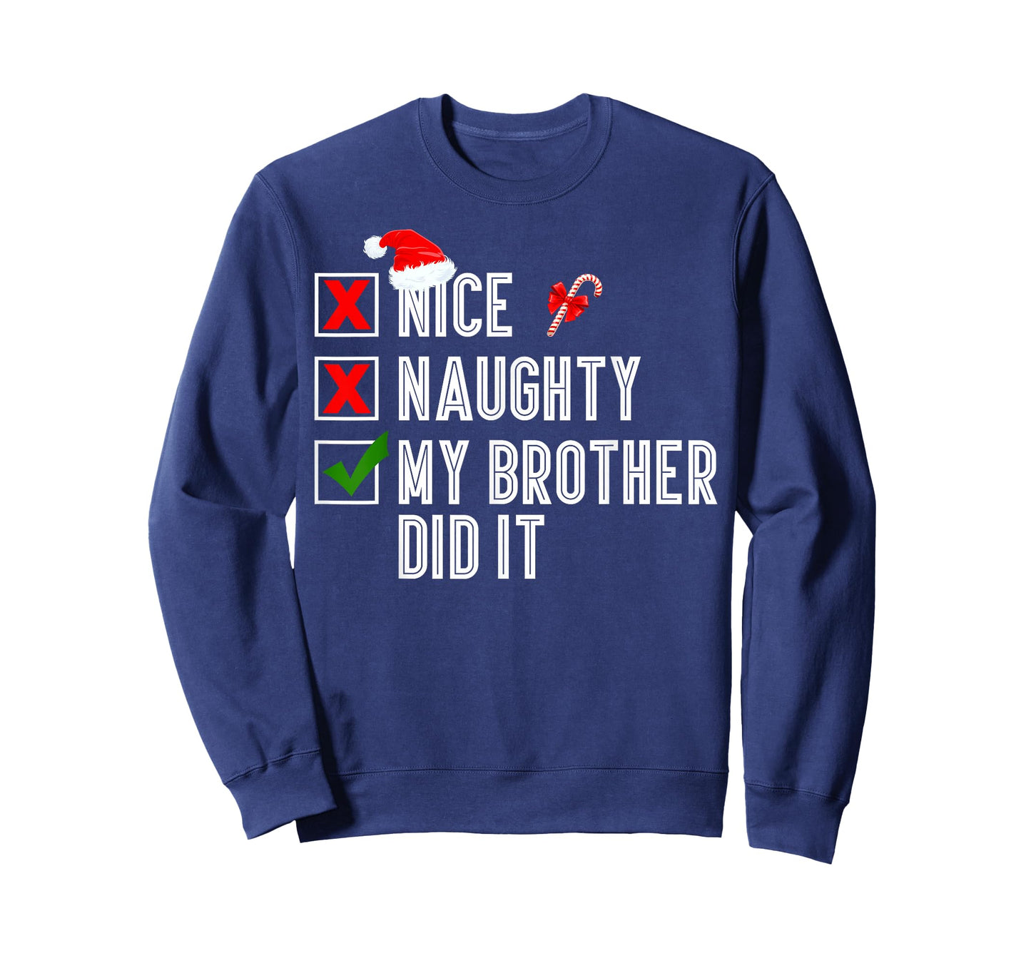 Nice Naughty My Brother Did It Merry Christmas Santa T-Shirt