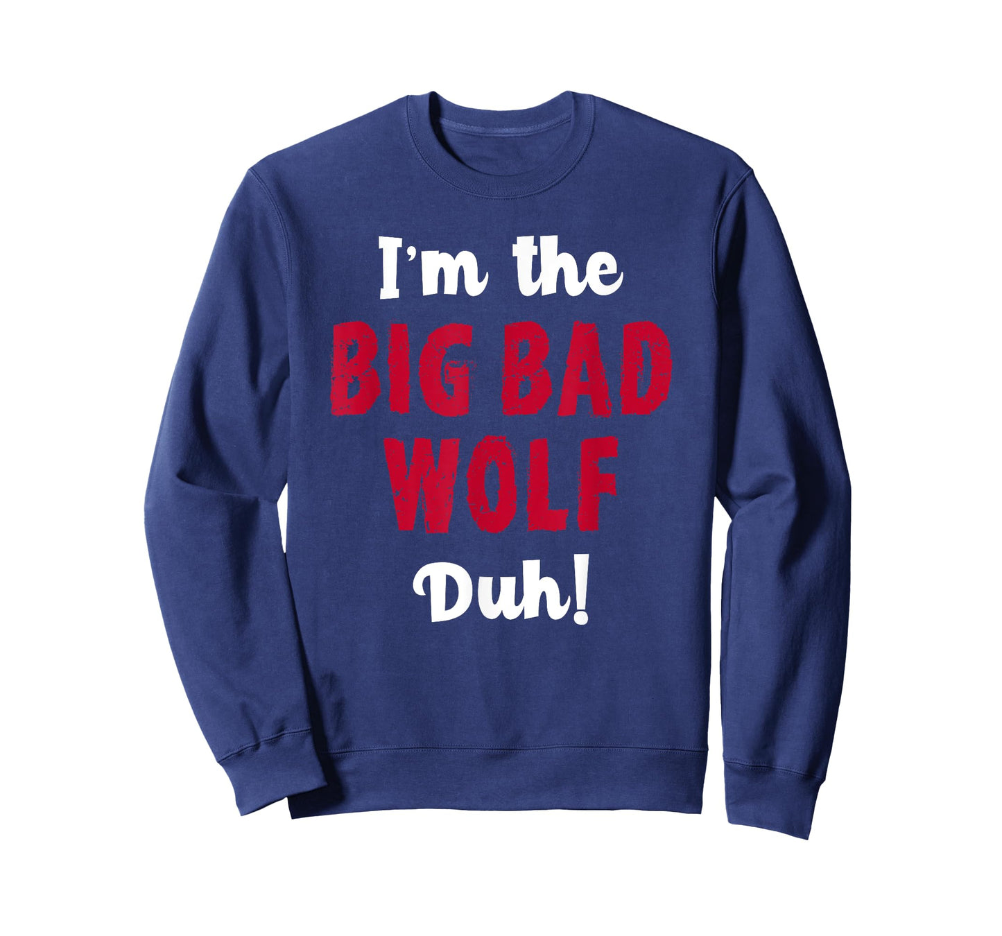 Big Bad Wolf Costume Shirt Halloween - Duh! Funny T-Shirt