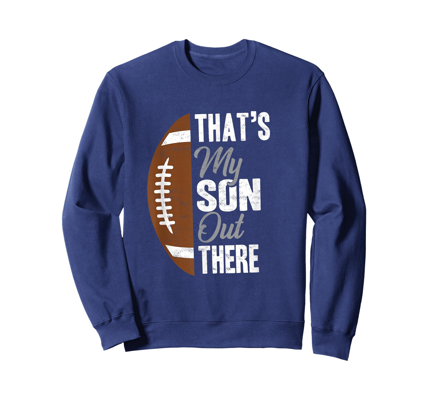 Football Dad That's My Son Out There Football Fan T-Shirt