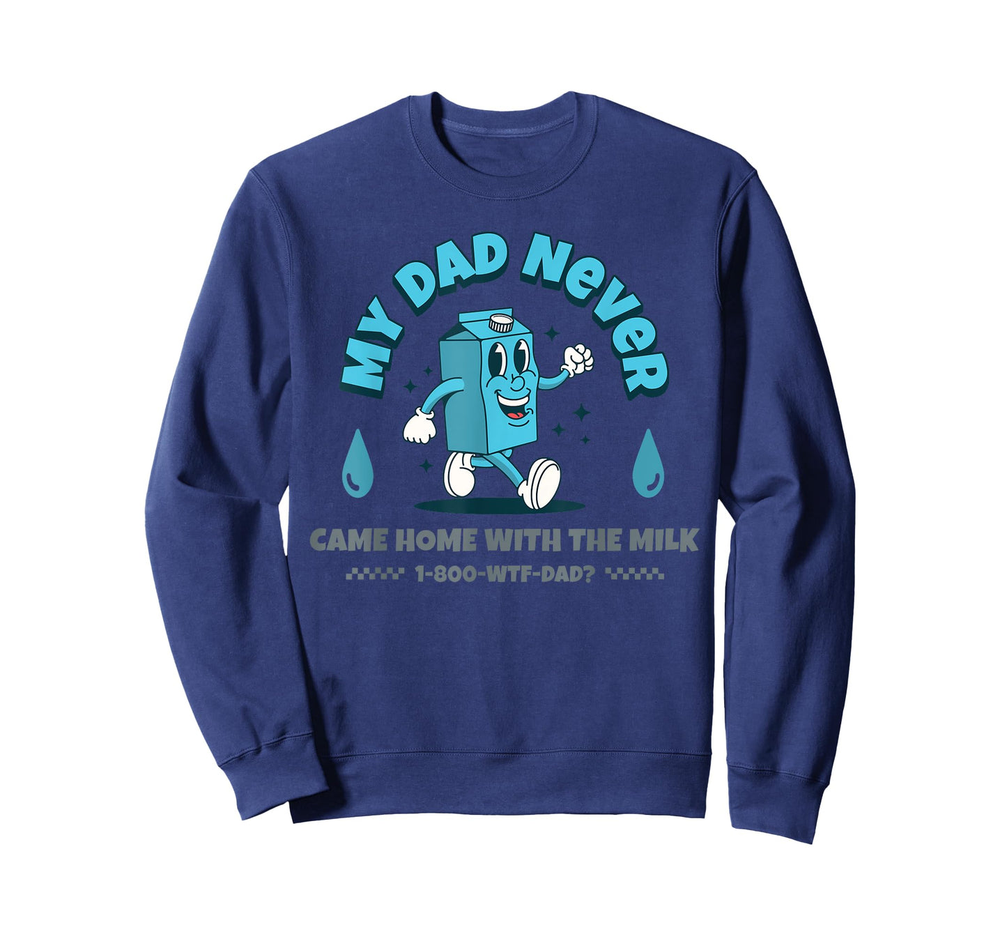 My Dad Never Came Home With The Milk T-Shirt