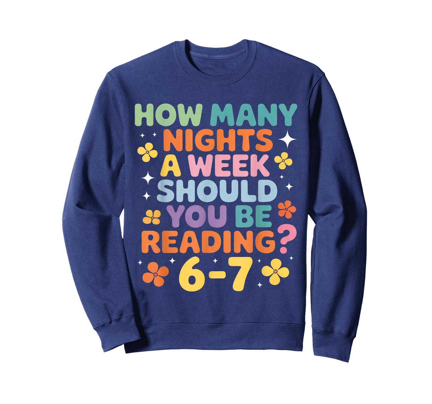 How Many Nights A Week Should You Be Reading 6 7 T-Shirt