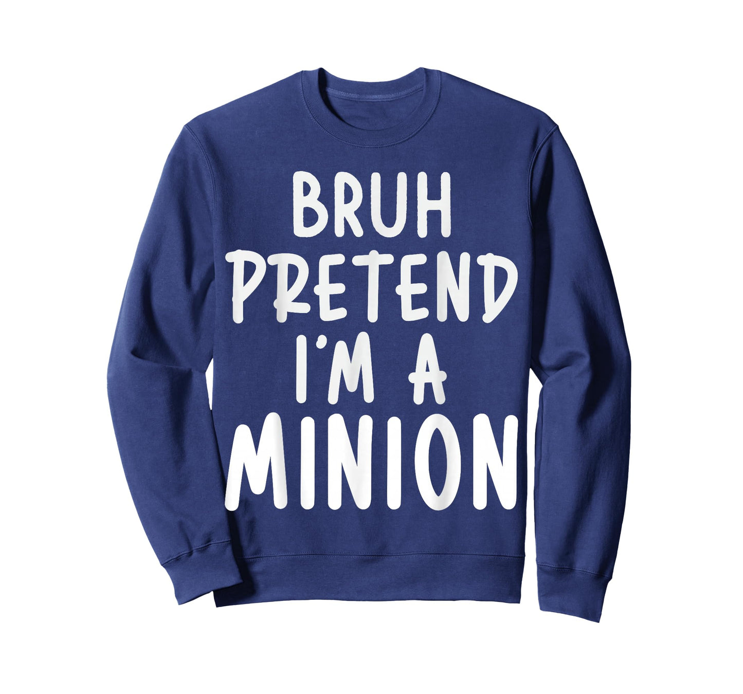 Pretend I'm Minion Costume Family Lazy Easy Halloween T-Shirt