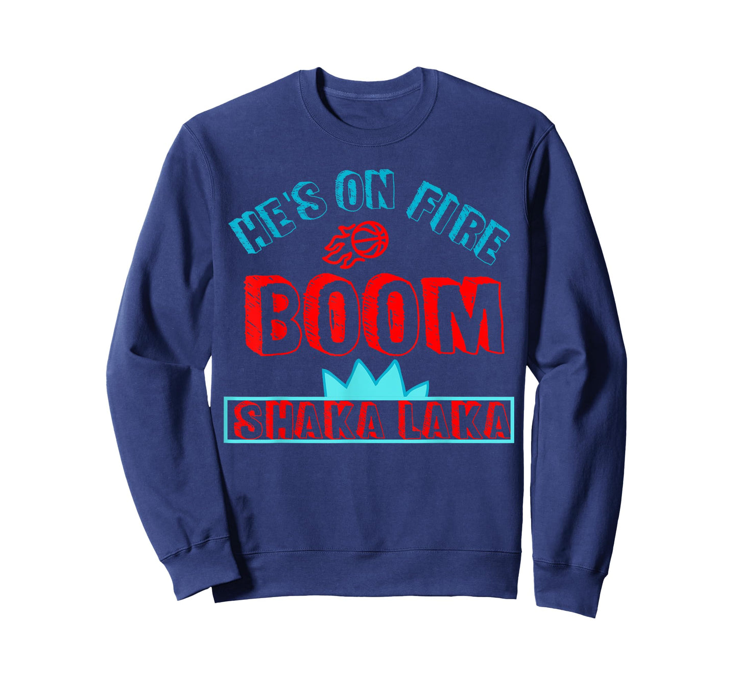 Boomshakalaka He's On Fire Basketball T-Shirt