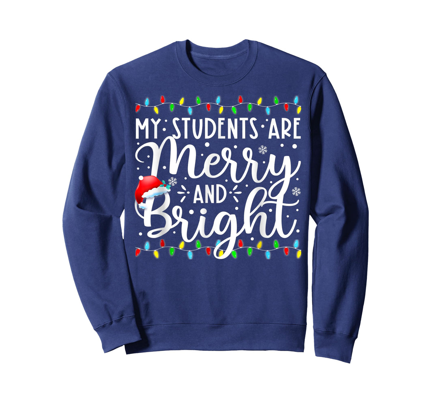 My Students Are Merry And Bright Funny Xmas Holiday Teacher T-Shirt