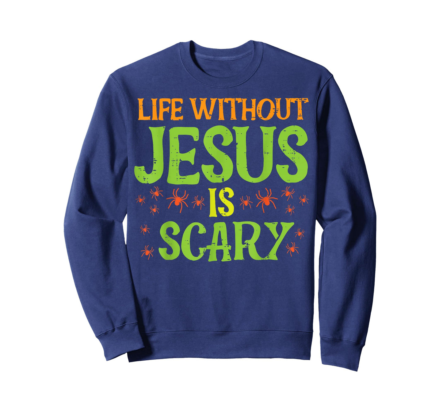 Halloween Life Without Jesus Scary Christian Women Men Kids T-Shirt