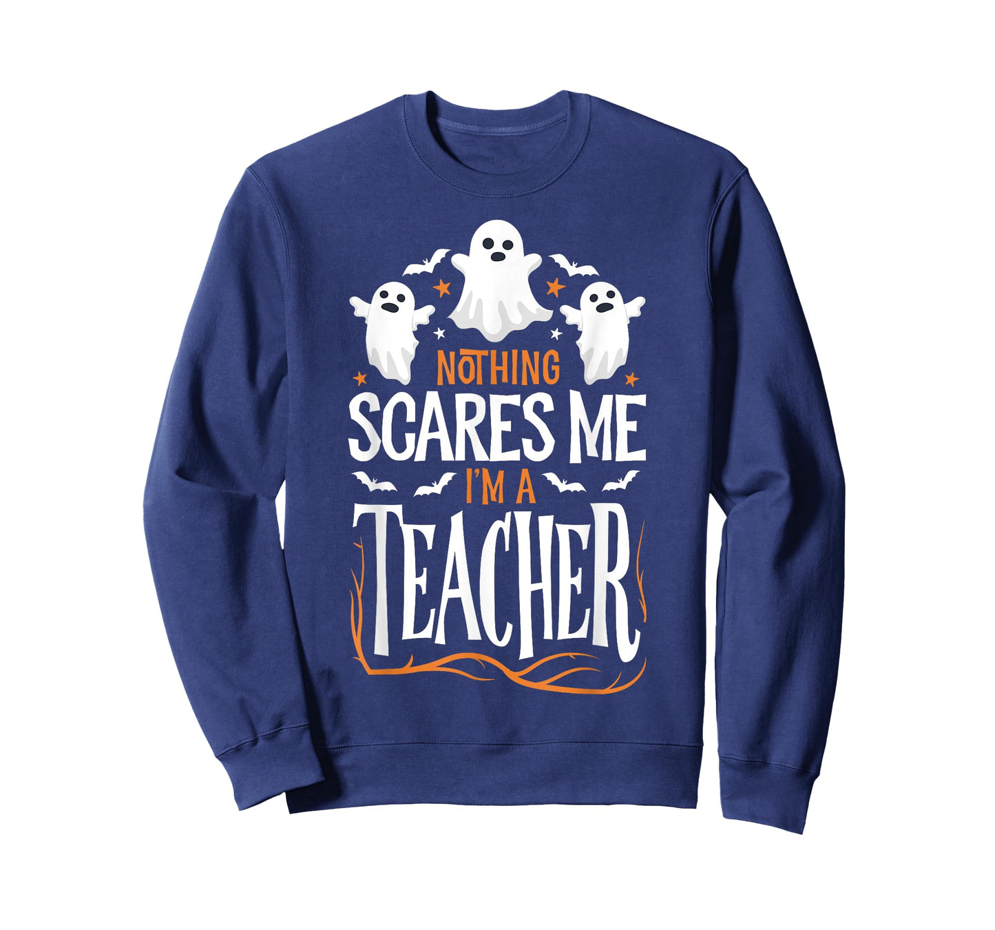 Halloween Teacher Nothing Scares Me Funny Women Men Teachers T-Shirt