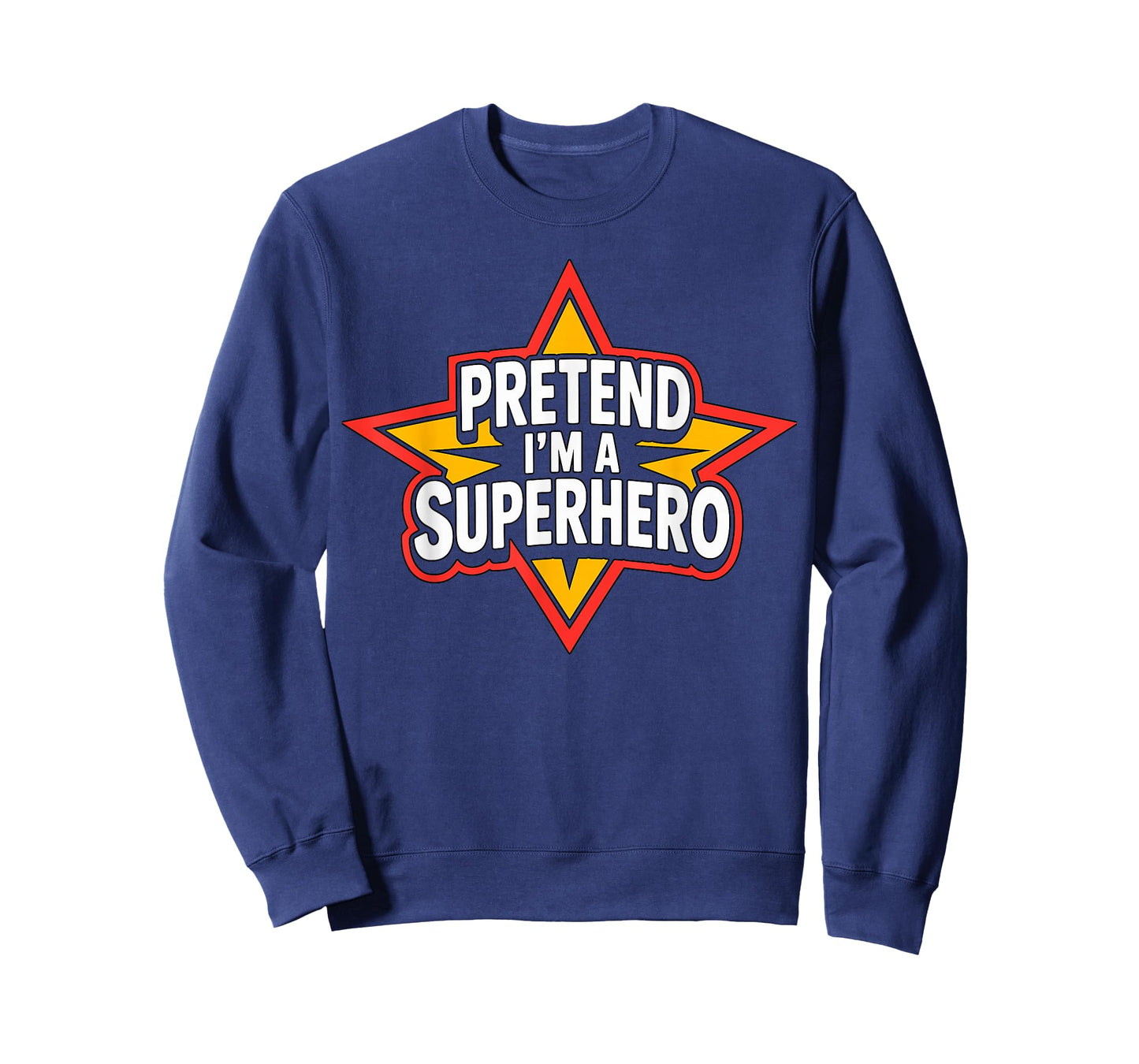Pretend I’m a Superhero Halloween Costume T-Shirt