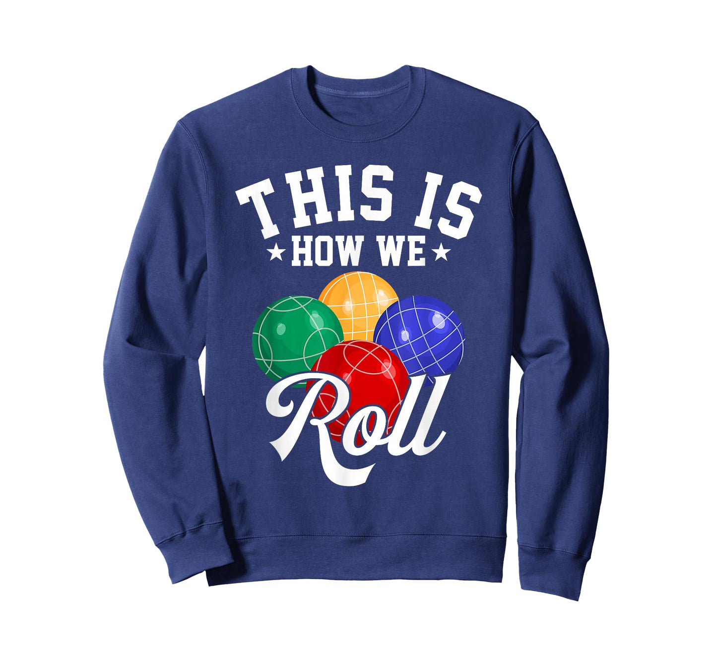 THIS IS HOW WE ROLL - BOCCE BALL T-SHIRT T-Shirt