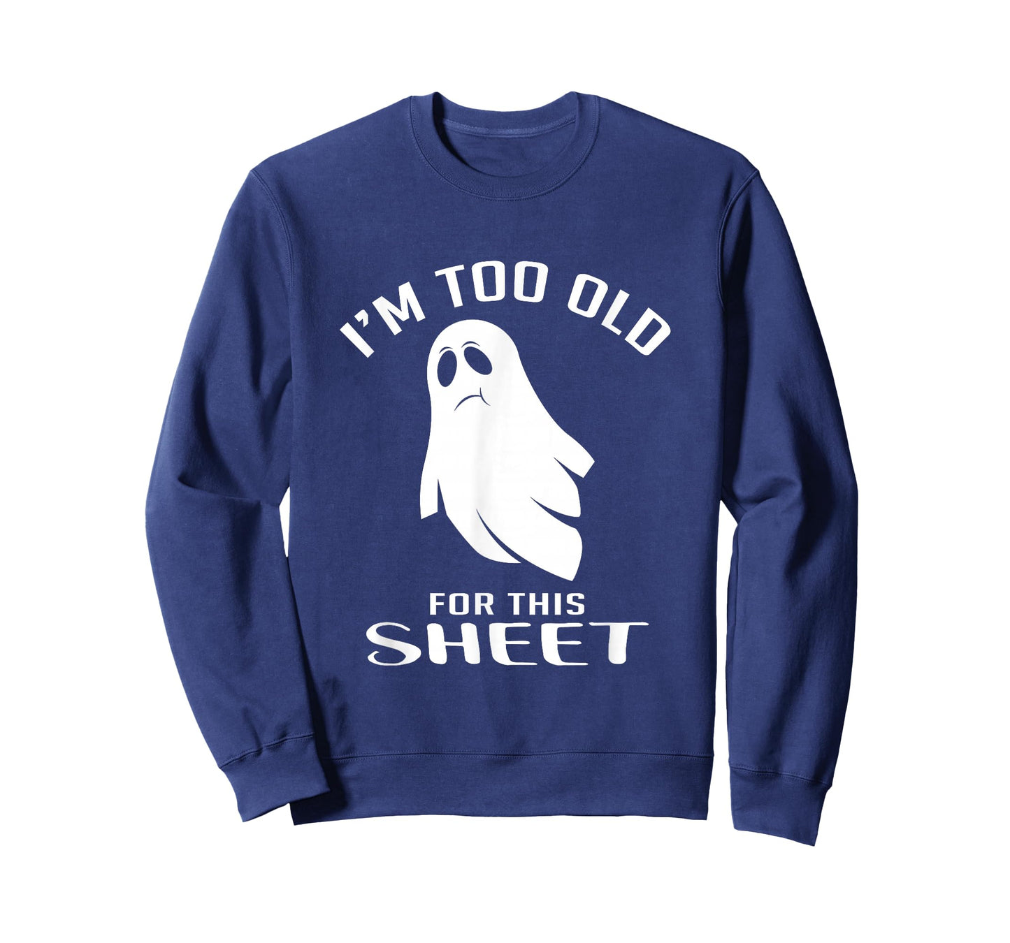 Too Old For This Sheet Halloween Fan T-Shirt