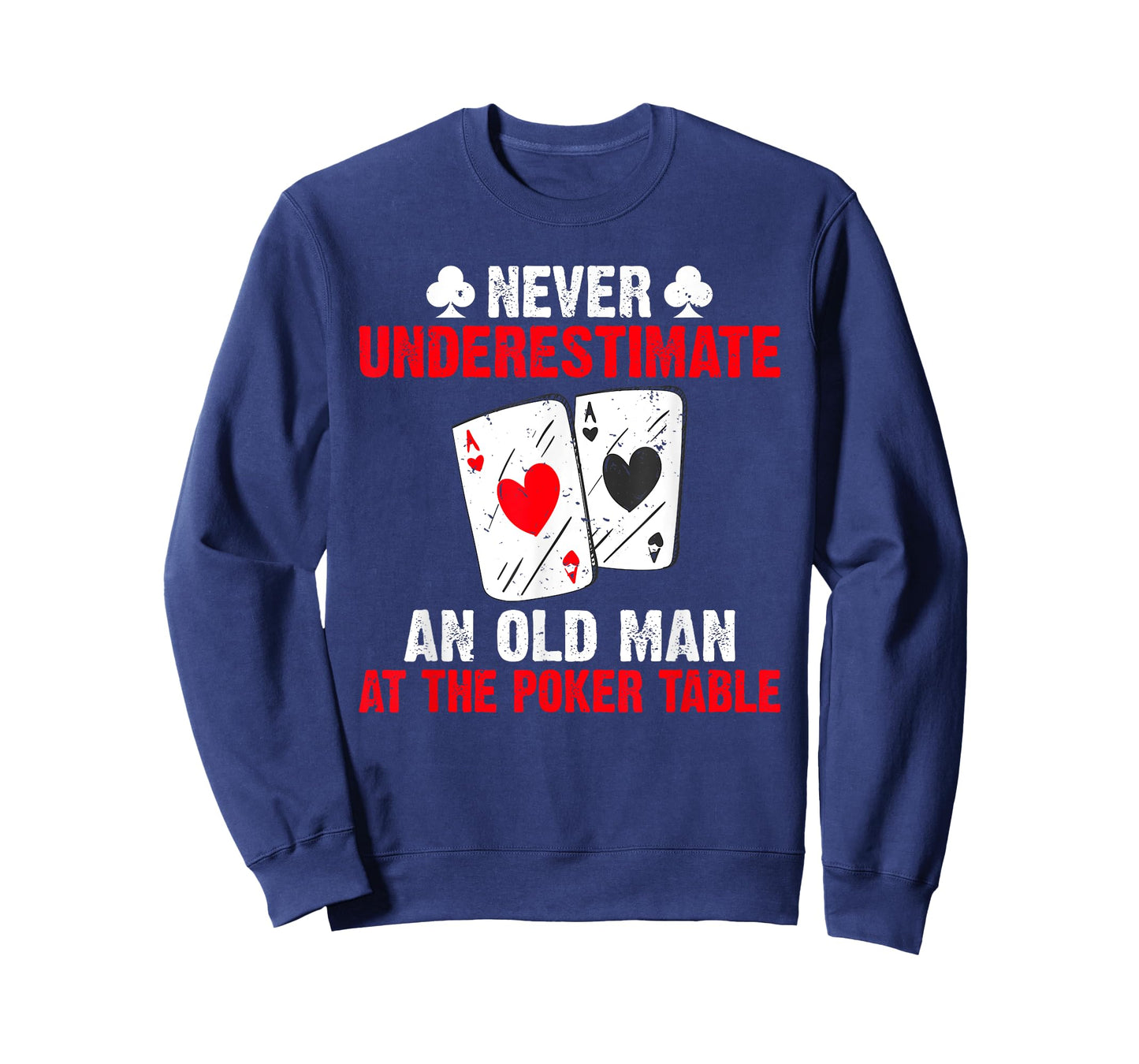 Never underestimate an old Man at the Poker Table Poker T-Shirt