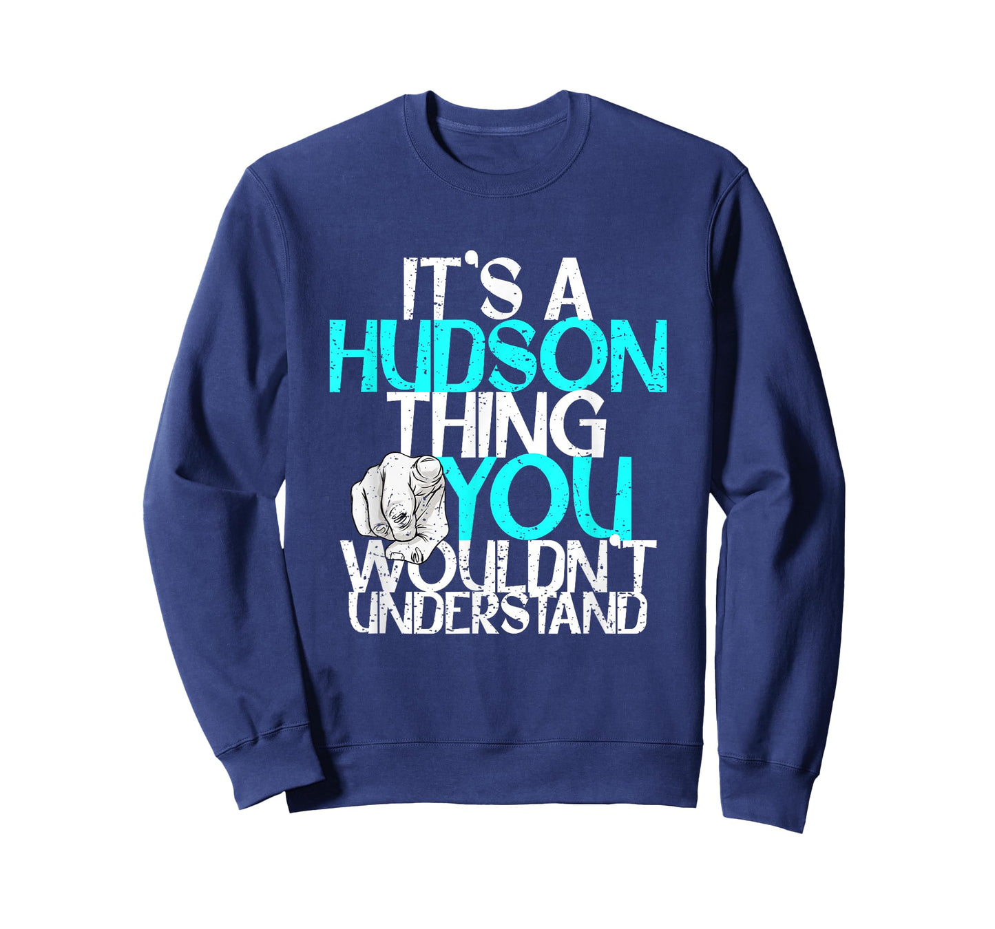 It's A Hudson Thing You Wouldn't Understand T-Shirt