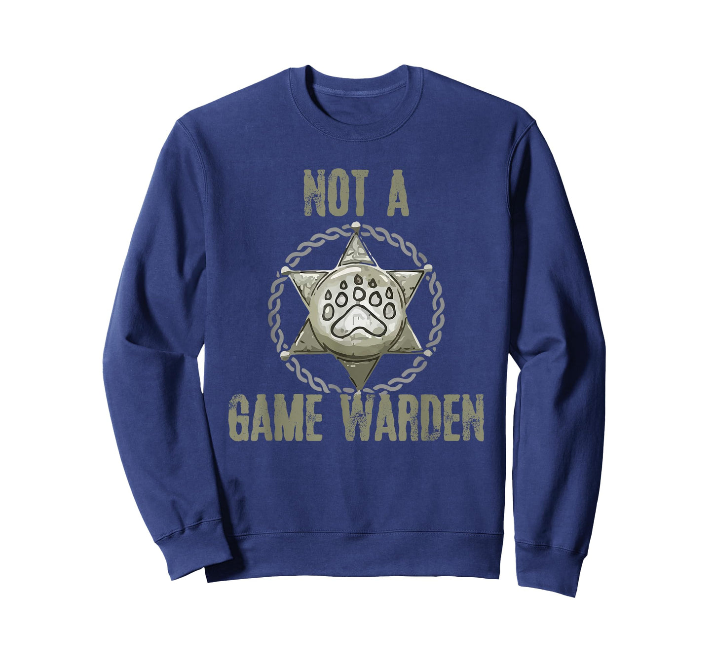Not A Game Warden Funny Wildlife Officer Saying T-Shirt