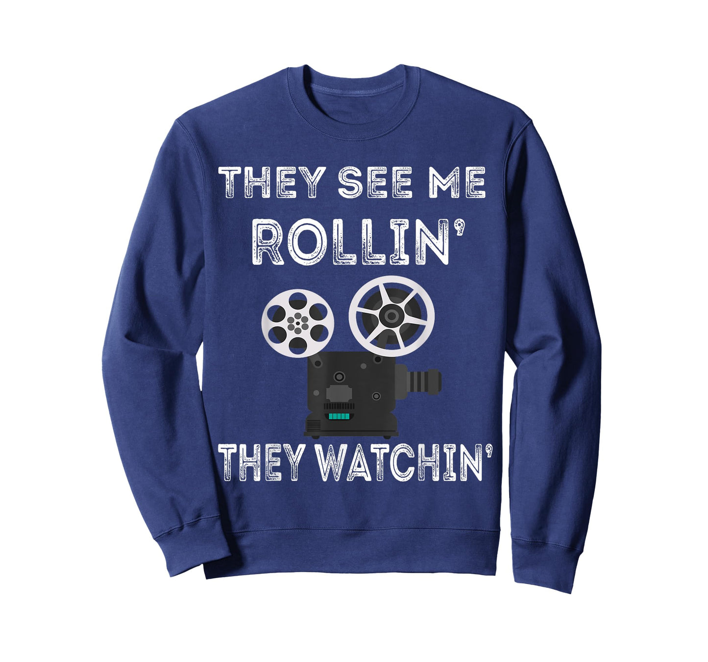 They See Me Rollin' They Watchin' Filmmaker Director Camera T-Shirt