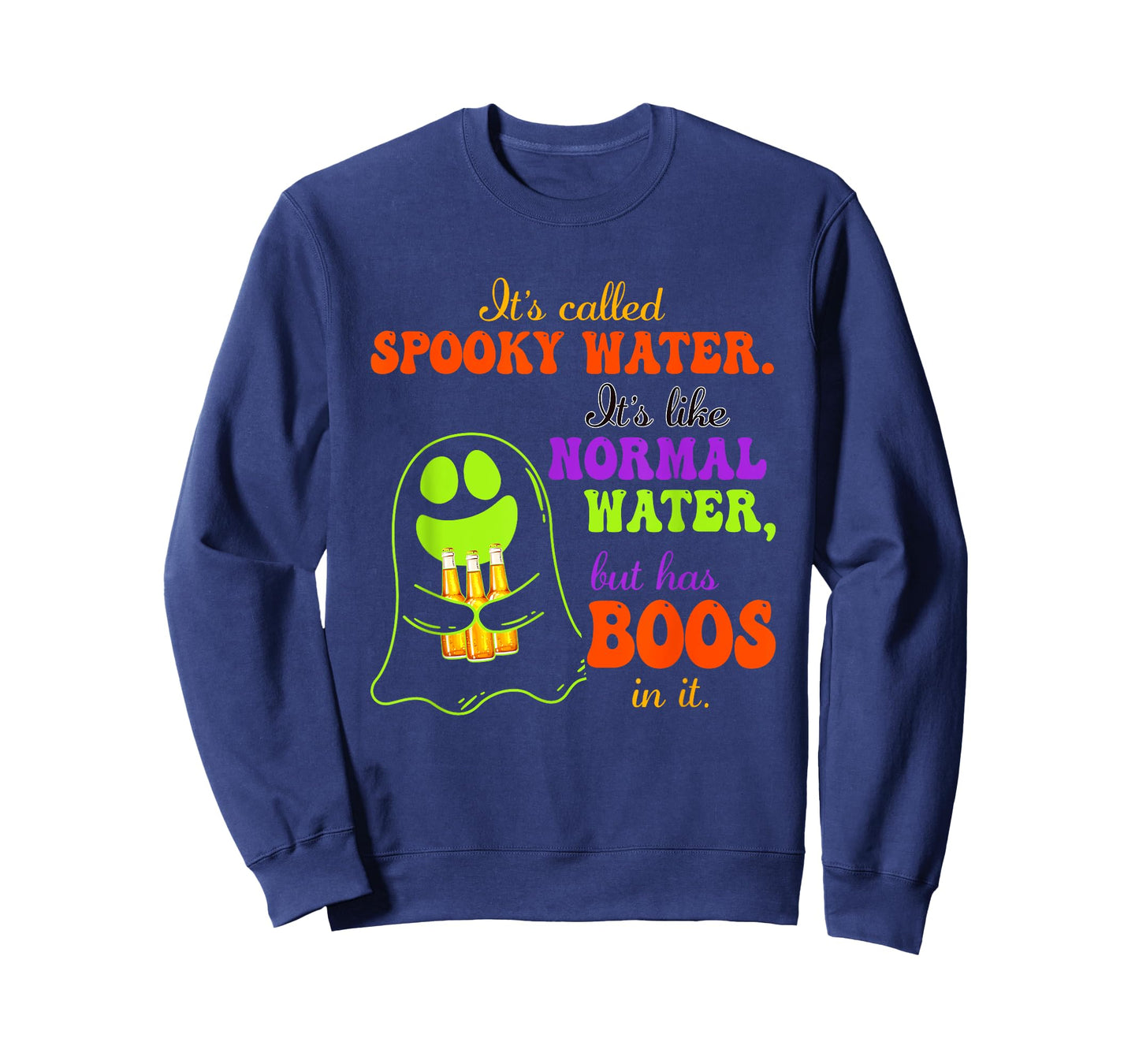 It's Called Spooky Water It's Like Normal Water Boos In It T-Shirt